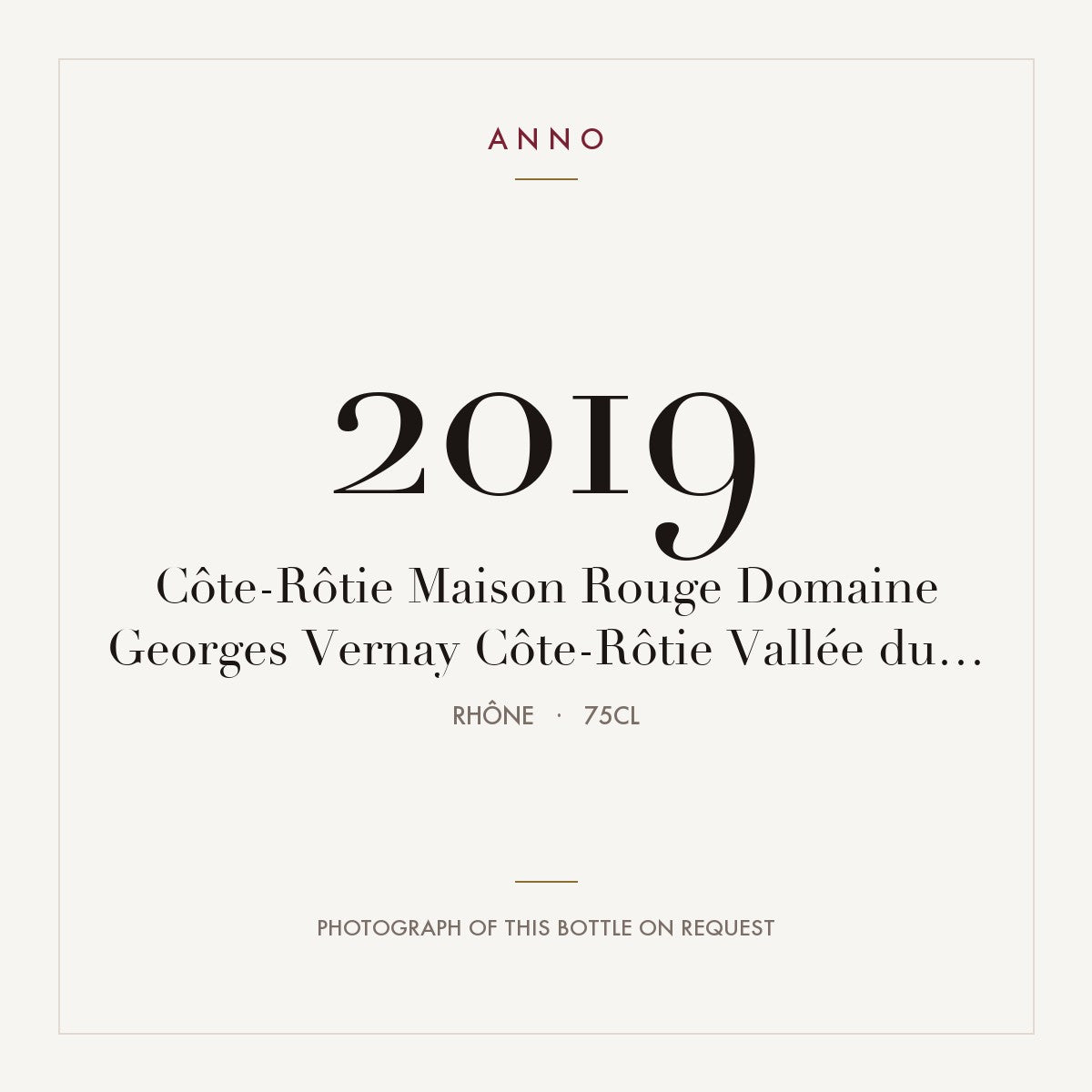 Domaine Georges Vernay Cote-Rotie Maison Rouge 2019 AOC 0,75l — ANNO vintage card; photograph of the actual bottle available on request
