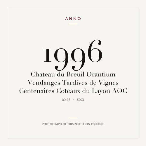 Chateau du Breuil Orantium Vendanges Tardives de Vignes Centenaires Coteaux du Layon 1996 AOC 0,5l from Loire — ANNO vintage card; photograph of the actual bottle available on request
