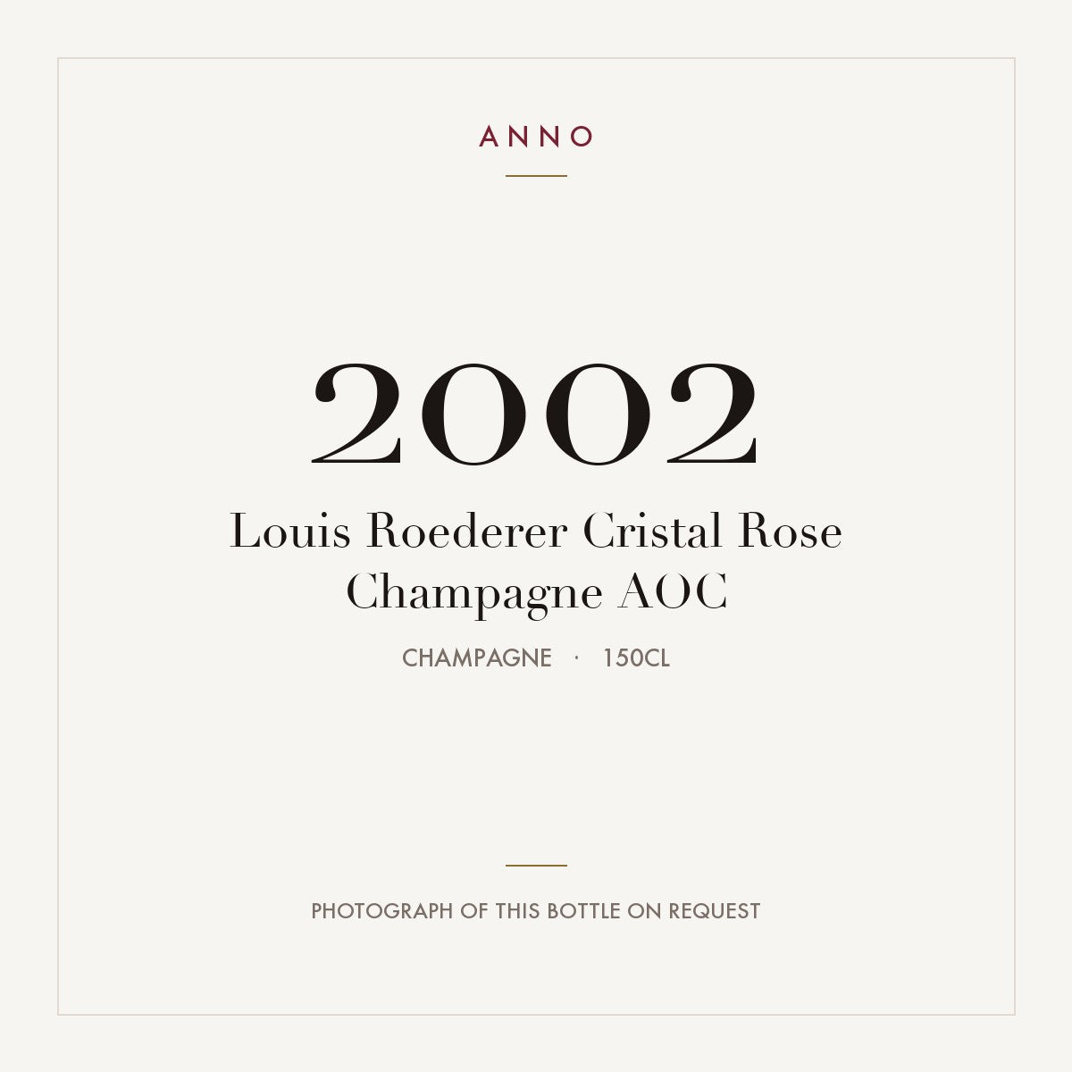 Louis Roederer Cristal Rose Champagne 2002 AOC 1,5l, Champagne — ANNO-Jahrgangskarte; Foto der tatsächlichen Flasche auf Anfrage