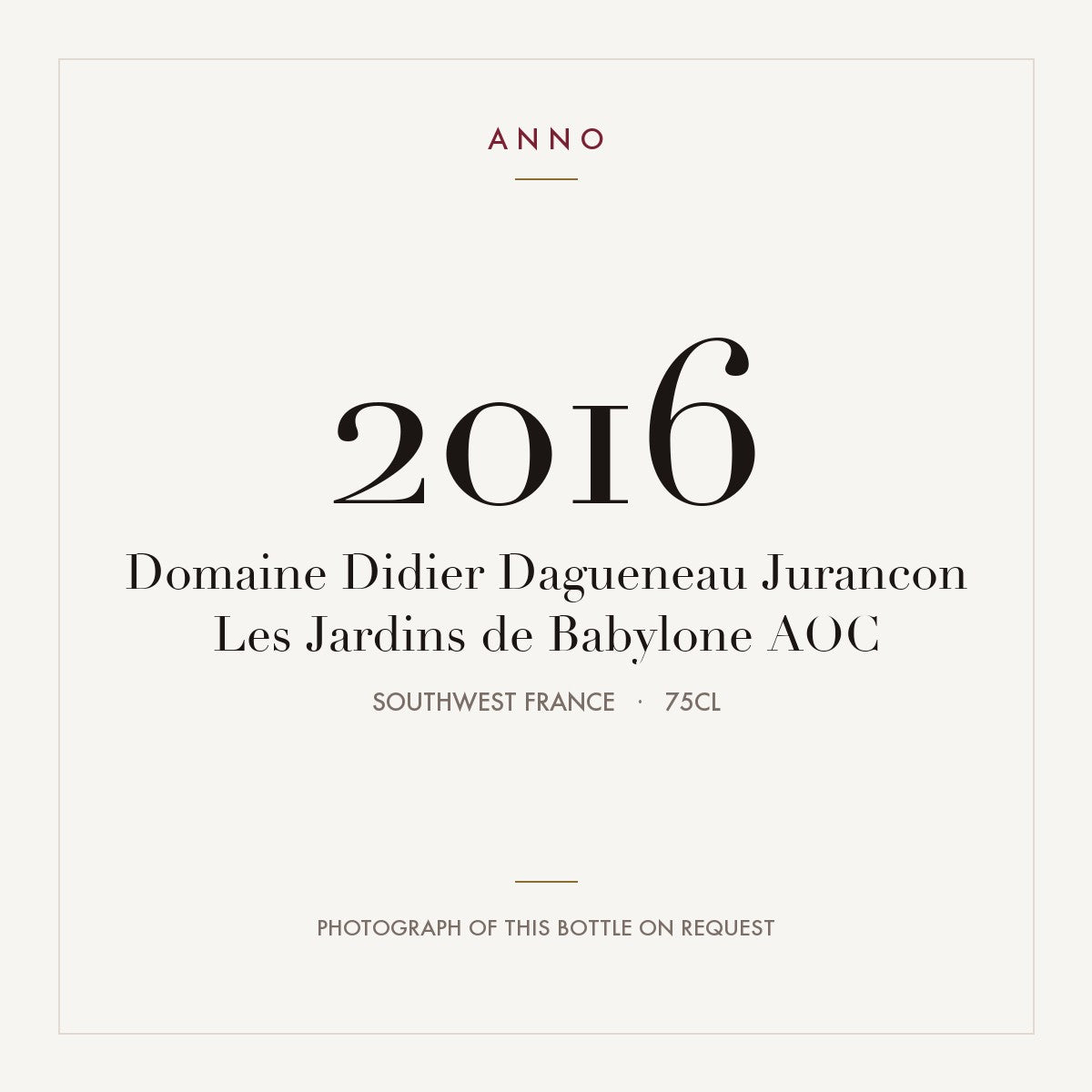 Domaine Didier Dagueneau Jurancon Les Jardins de Babylone 2016 AOC 0,75l, Sudoeste de França — cartão de colheita ANNO; fotografia da garrafa real disponível a pedido