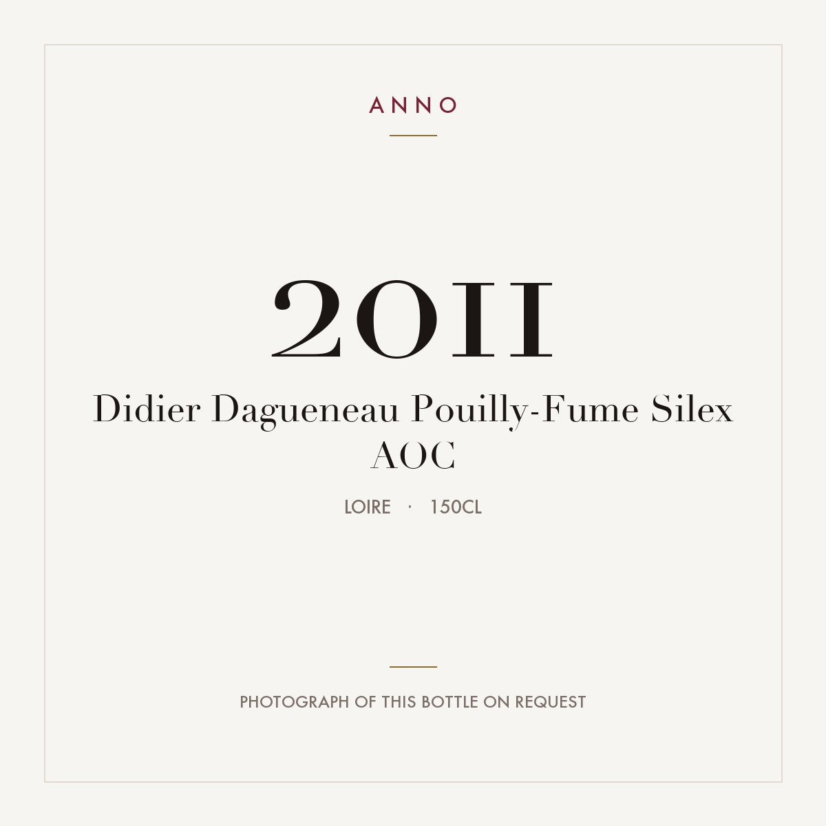 Didier Dagueneau Pouilly-Fume Silex 2011 AOC 1,5l from Loire — ANNO vintage card; photograph of the actual bottle available on request
