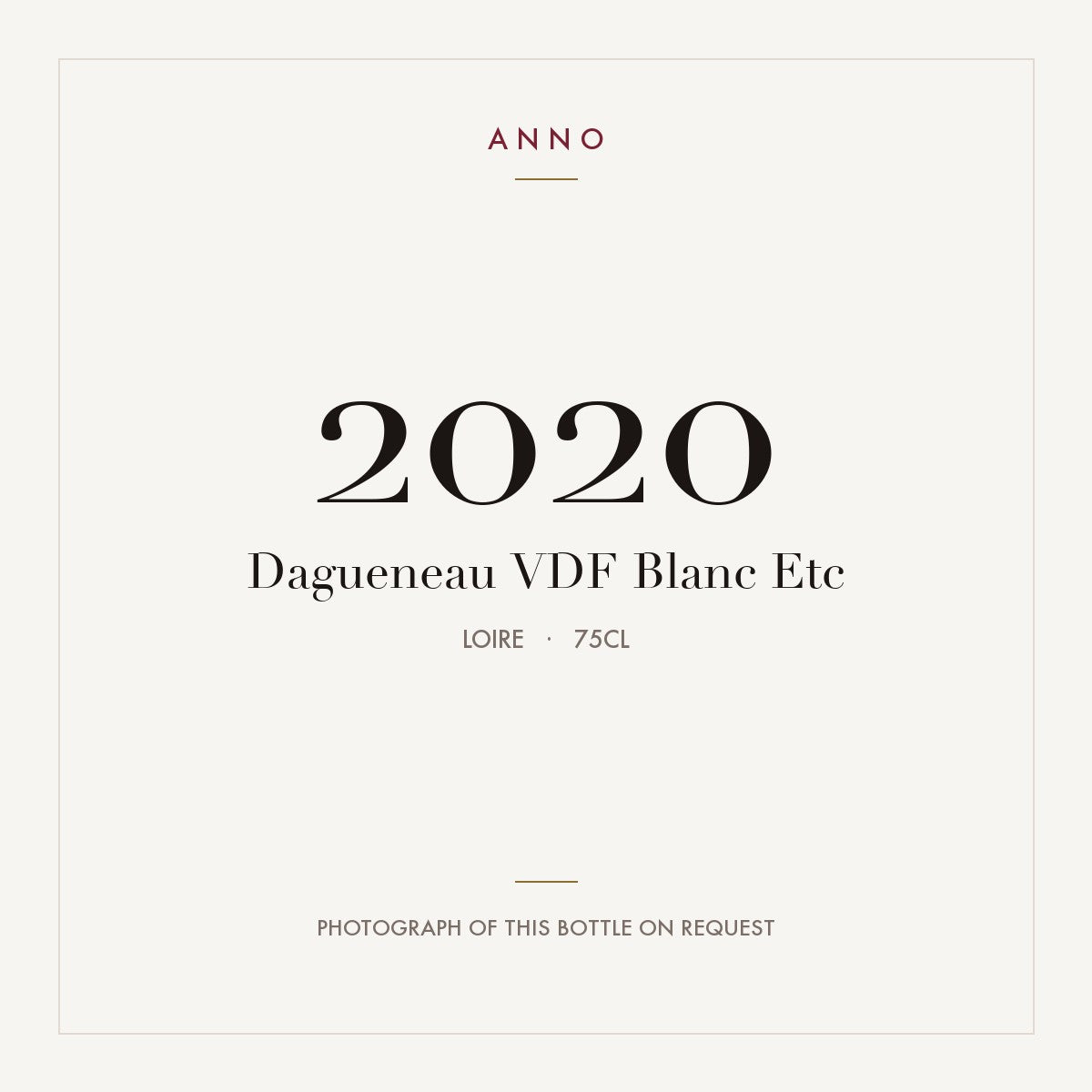 Dagueneau VDF Blanc Etc 2020 0,75l, Loire — carte millésime ANNO ; photo de la bouteille réelle disponible sur demande