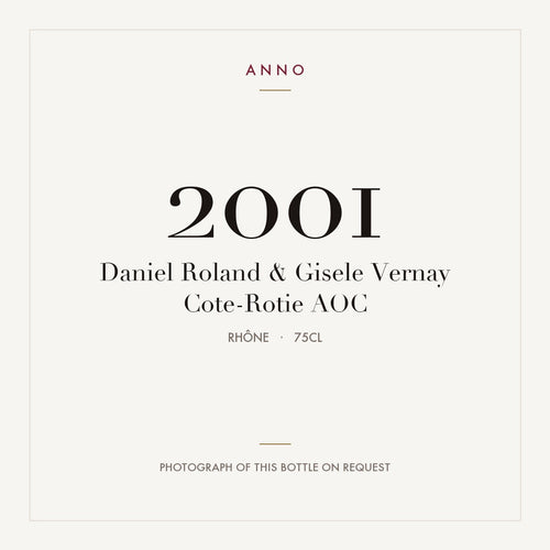 Daniel Roland & Gisele Vernay Cote-Rotie 2001 AOC 0,75l, Рона — карточка урожая ANNO; фото настоящей бутылки по запросу
