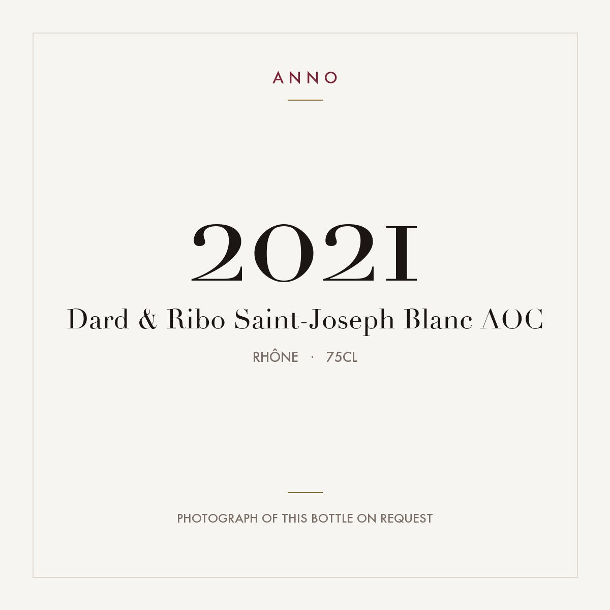 Dard & Ribo Saint-Joseph Blanc 2021 AOC 0,75l, Ródano — tarjeta de añada ANNO; foto de la botella real disponible bajo petición