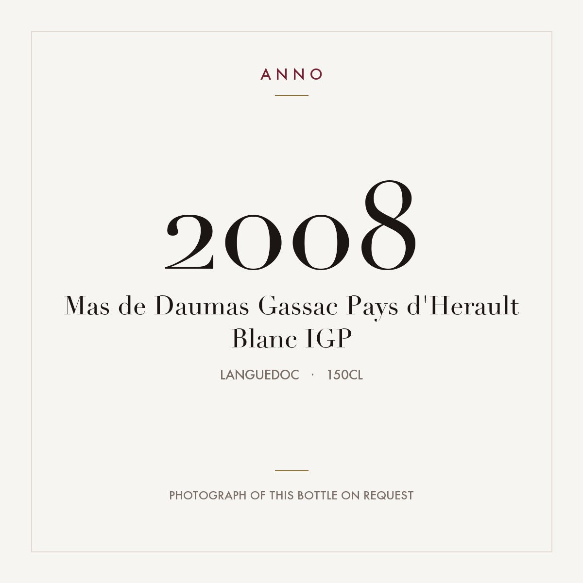 Mas de Daumas Gassac Pays d'Herault Blanc 2008 IGP 1,5l, Linguadoca — card dell'annata ANNO; foto della bottiglia reale disponibile su richiesta