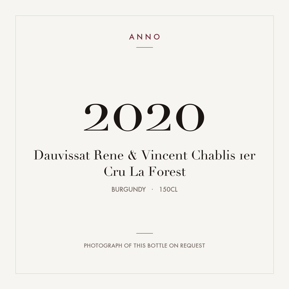 Dauvissat Rene & Vincent Chablis 1er Cru La Forest 2020 1,5l, Bourgogne — carte millésime ANNO ; photo de la bouteille réelle disponible sur demande