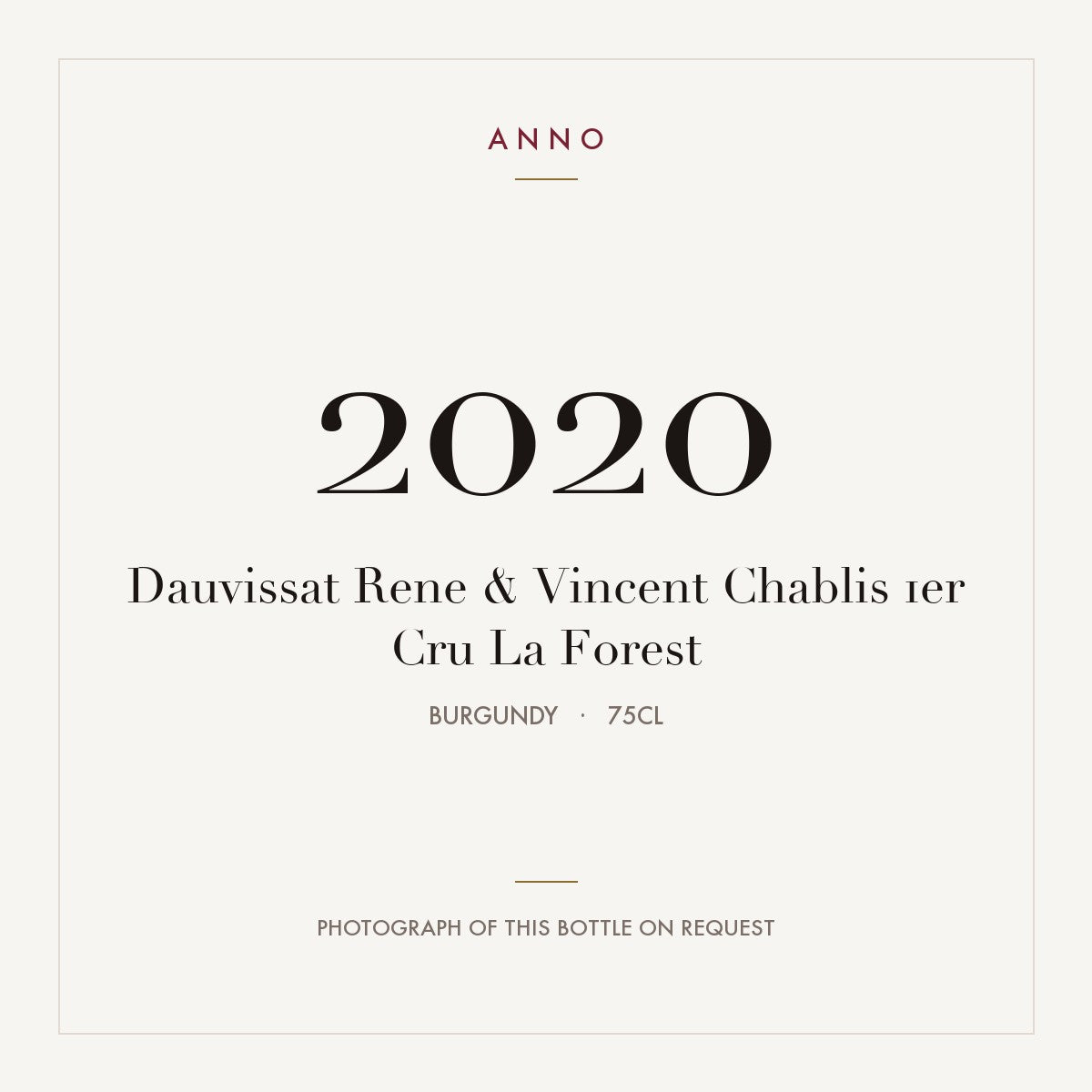 Dauvissat Rene & Vincent Chablis 1er Cru La Forest 2020 0,75l, Bourgogne — carte millésime ANNO ; photo de la bouteille réelle disponible sur demande