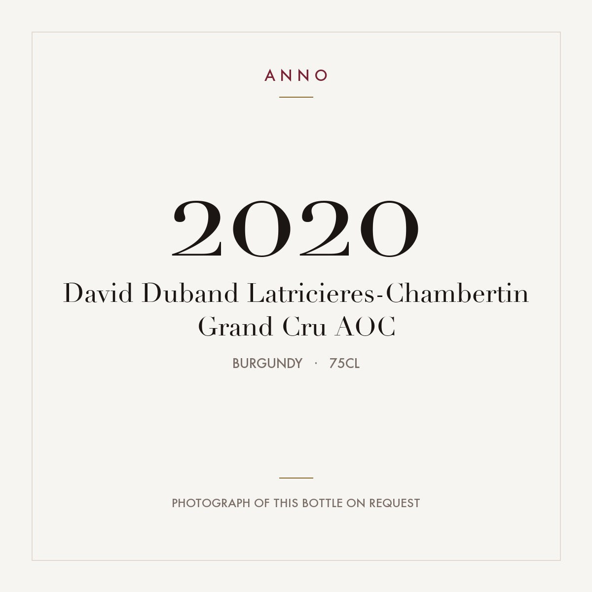 David Duband Latricieres-Chambertin Grand Cru 2020 AOC 0,75l from Burgundy — ANNO vintage card; photograph of the actual bottle available on request