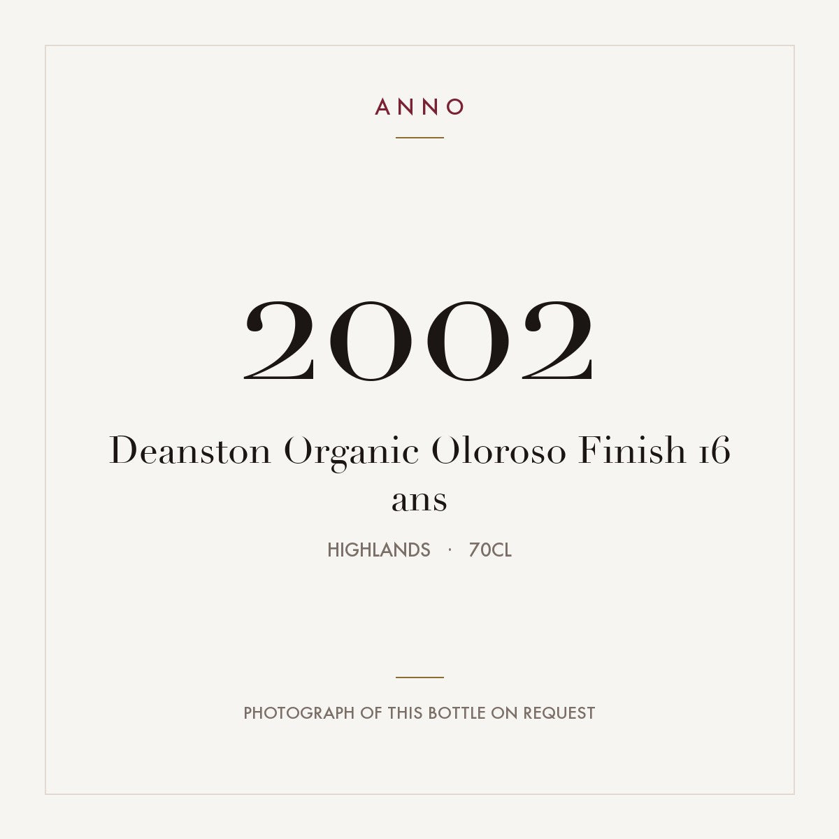 Deanston Organic Oloroso Finish 16 ans 2002 0,7l from Highlands — ANNO vintage card; photograph of the actual bottle available on request