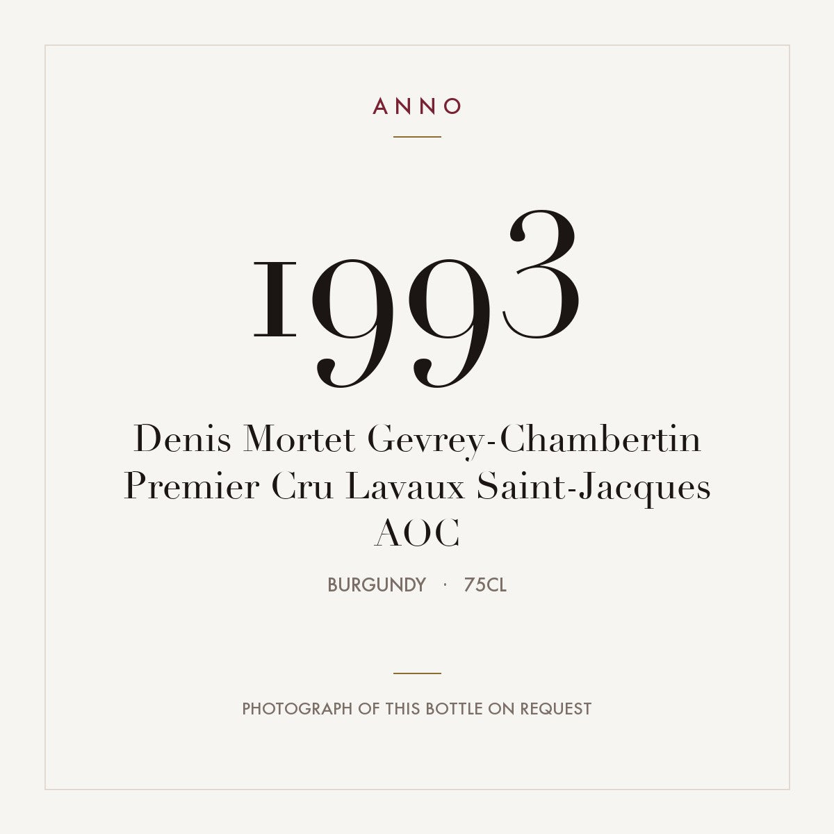 Denis Mortet Gevrey-Chambertin Premier Cru Lavaux Saint-Jacques 1993 AOC 0,75l from Burgundy — ANNO vintage card; photograph of the actual bottle available on request