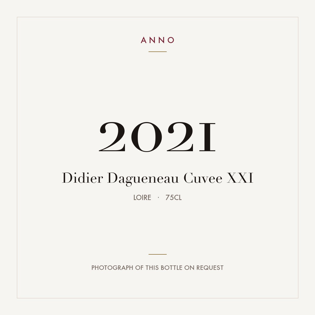 Didier Dagueneau Cuvee XXI 2021 0,75l, Loire — carte millésime ANNO ; photo de la bouteille réelle disponible sur demande