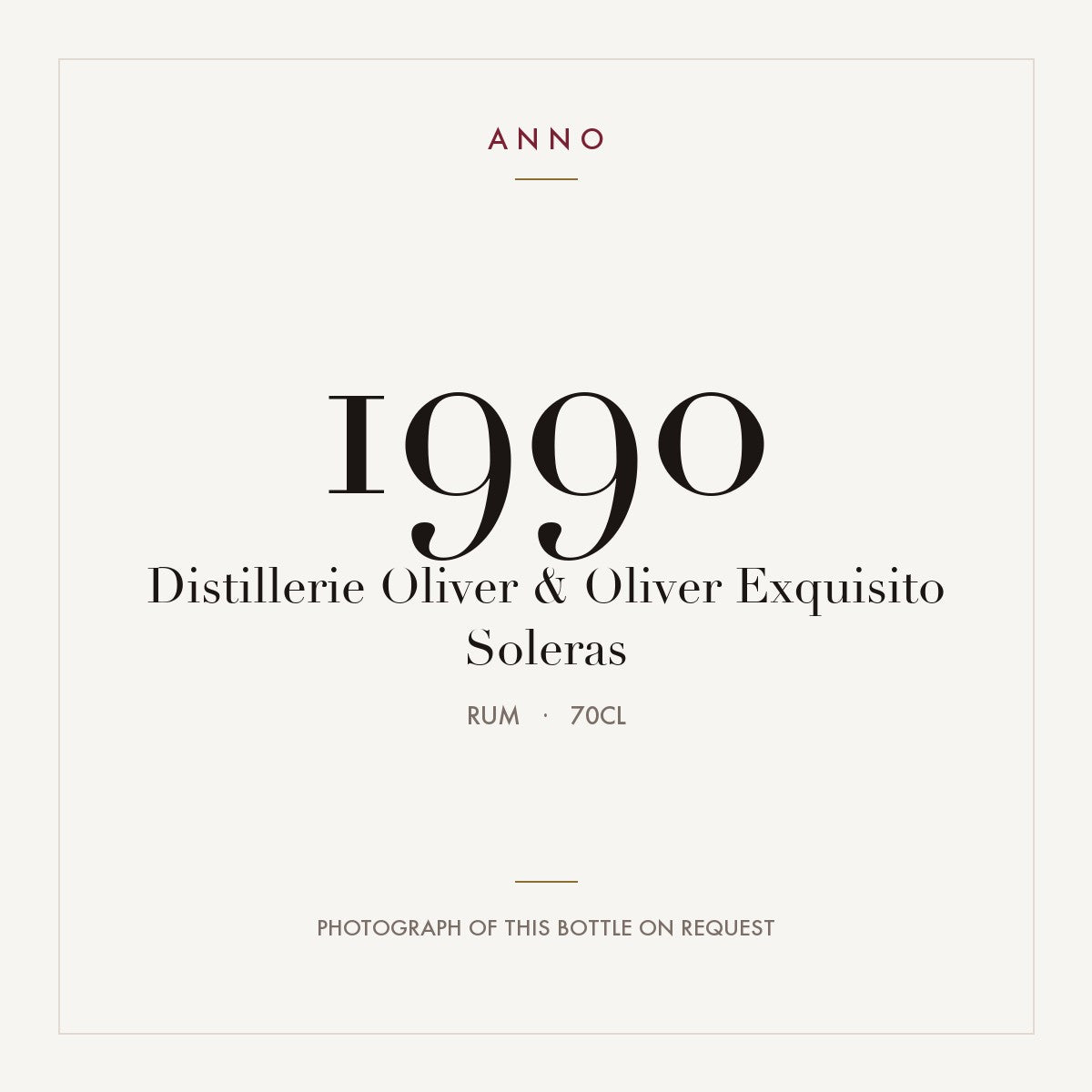 Distillerie Oliver & Oliver Exquisito Soleras 1990 0,7l from Rum — ANNO vintage card; photograph of the actual bottle available on request