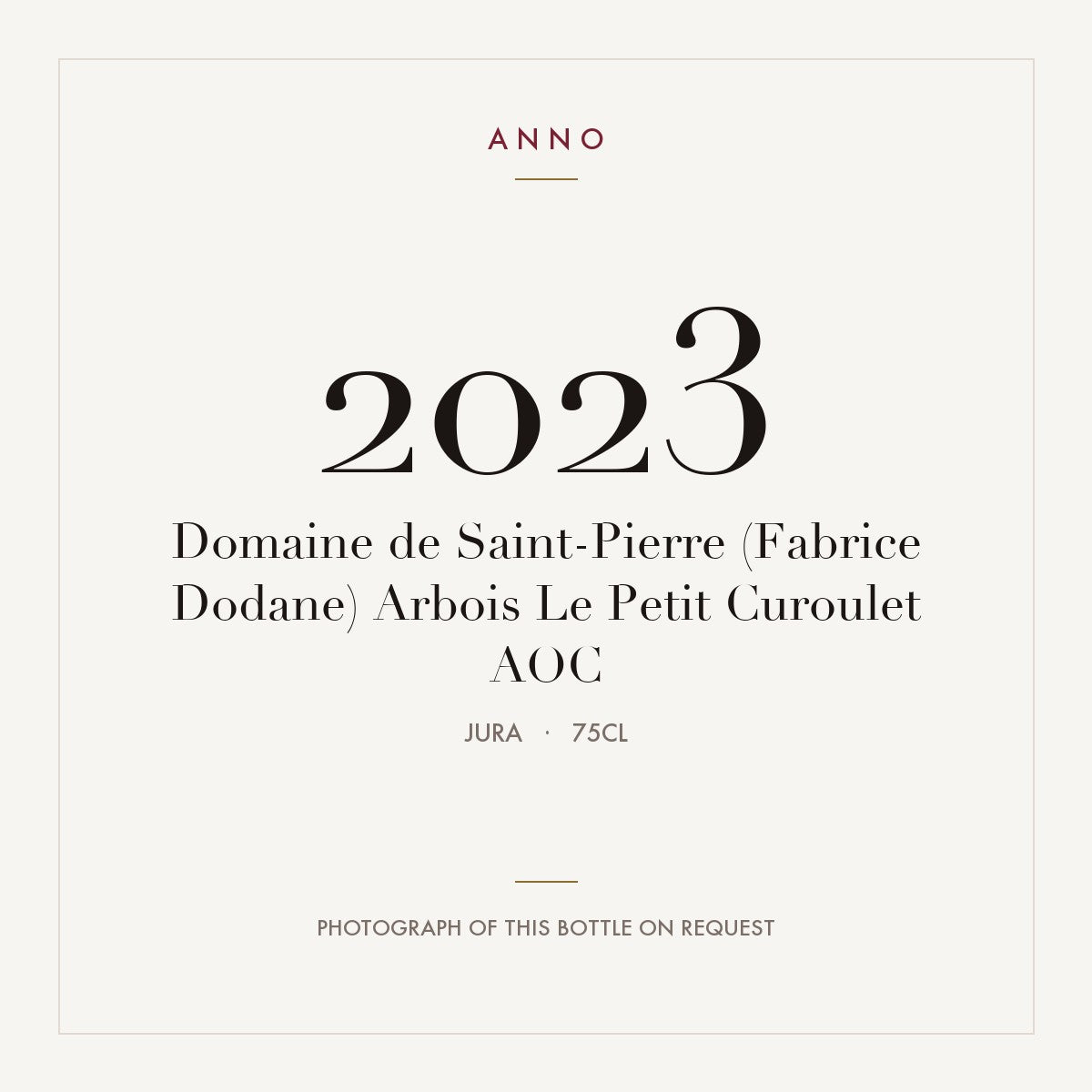 Domaine de Saint-Pierre (Fabrice Dodane) Arbois Le Petit Curoulet 2023 AOC 0,75l, ジュラ — ANNOヴィンテージカード。実際のボトルの写真はご要望に応じてご用意します