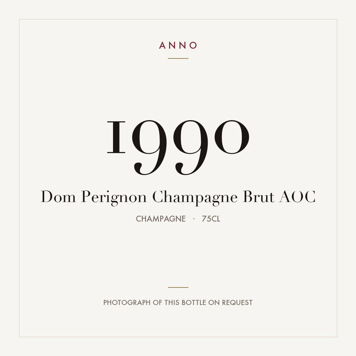 Dom Perignon Champagne Brut 1990 AOC 0,75l from Champagne — ANNO vintage card; photograph of the actual bottle available on request