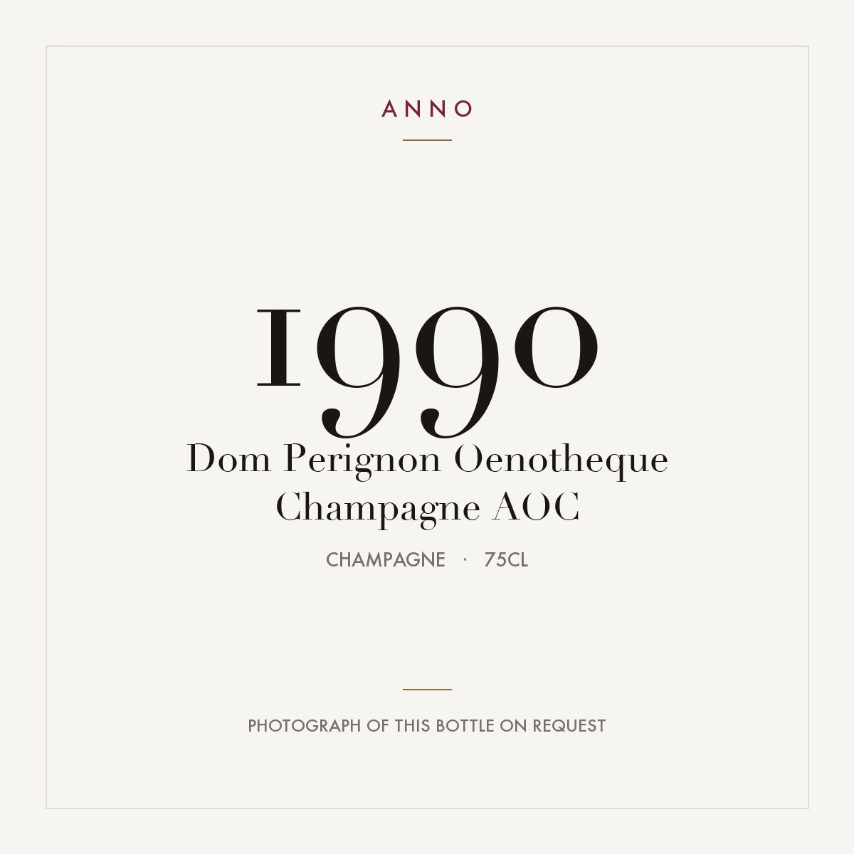 Dom Perignon Oenotheque Champagne 1990 AOC 0,75l from Champagne — ANNO vintage card; photograph of the actual bottle available on request