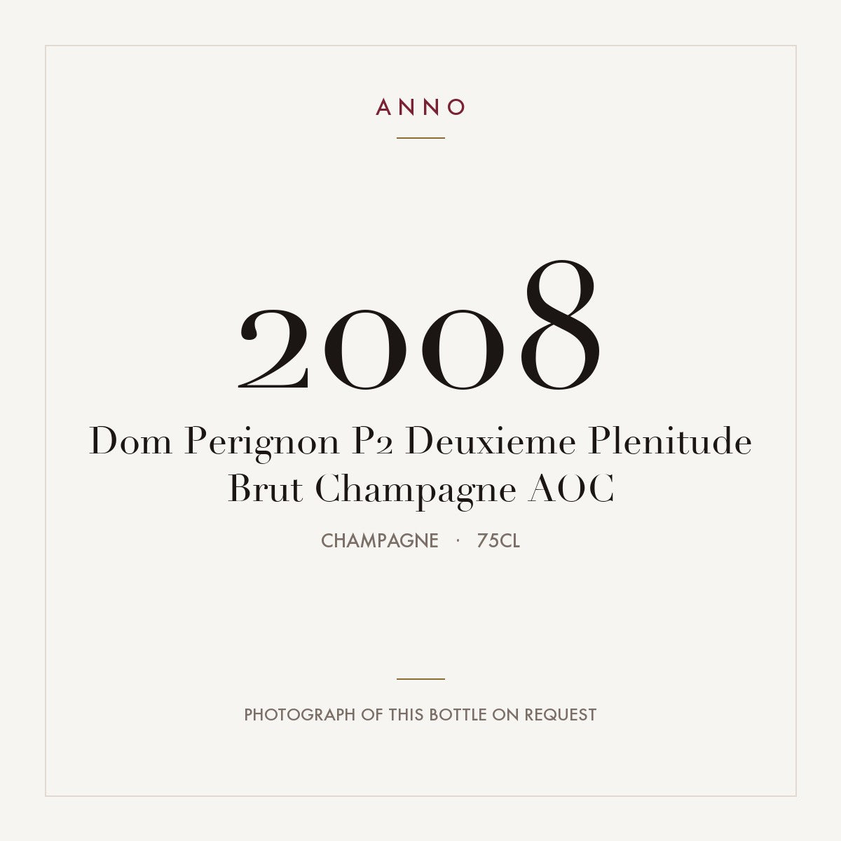 Dom Perignon P2 Deuxieme Plenitude Brut Champagne 2008 AOC 0,75l from Champagne — ANNO vintage card; photograph of the actual bottle available on request