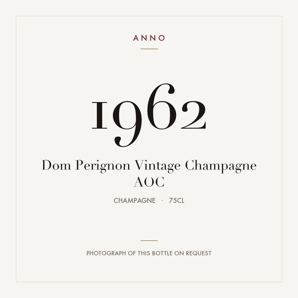 Dom Perignon Vintage Champagne 1962 AOC 0,75l, Champagne — ANNO-Jahrgangskarte; Foto der tatsächlichen Flasche auf Anfrage