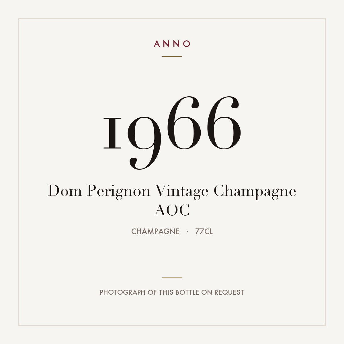 Dom Perignon Vintage Champagne 1966 AOC 0,77l, Шампань — карточка урожая ANNO; фото настоящей бутылки по запросу