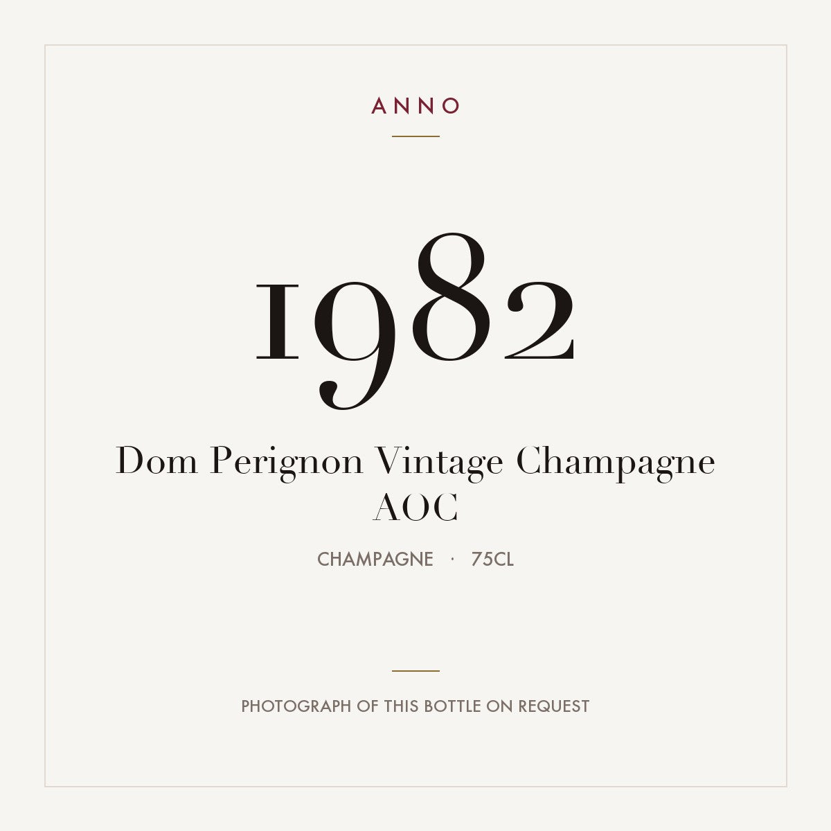 Dom Perignon Vintage Champagne 1982 AOC 0,75l, Champagne — carte millésime ANNO ; photo de la bouteille réelle disponible sur demande