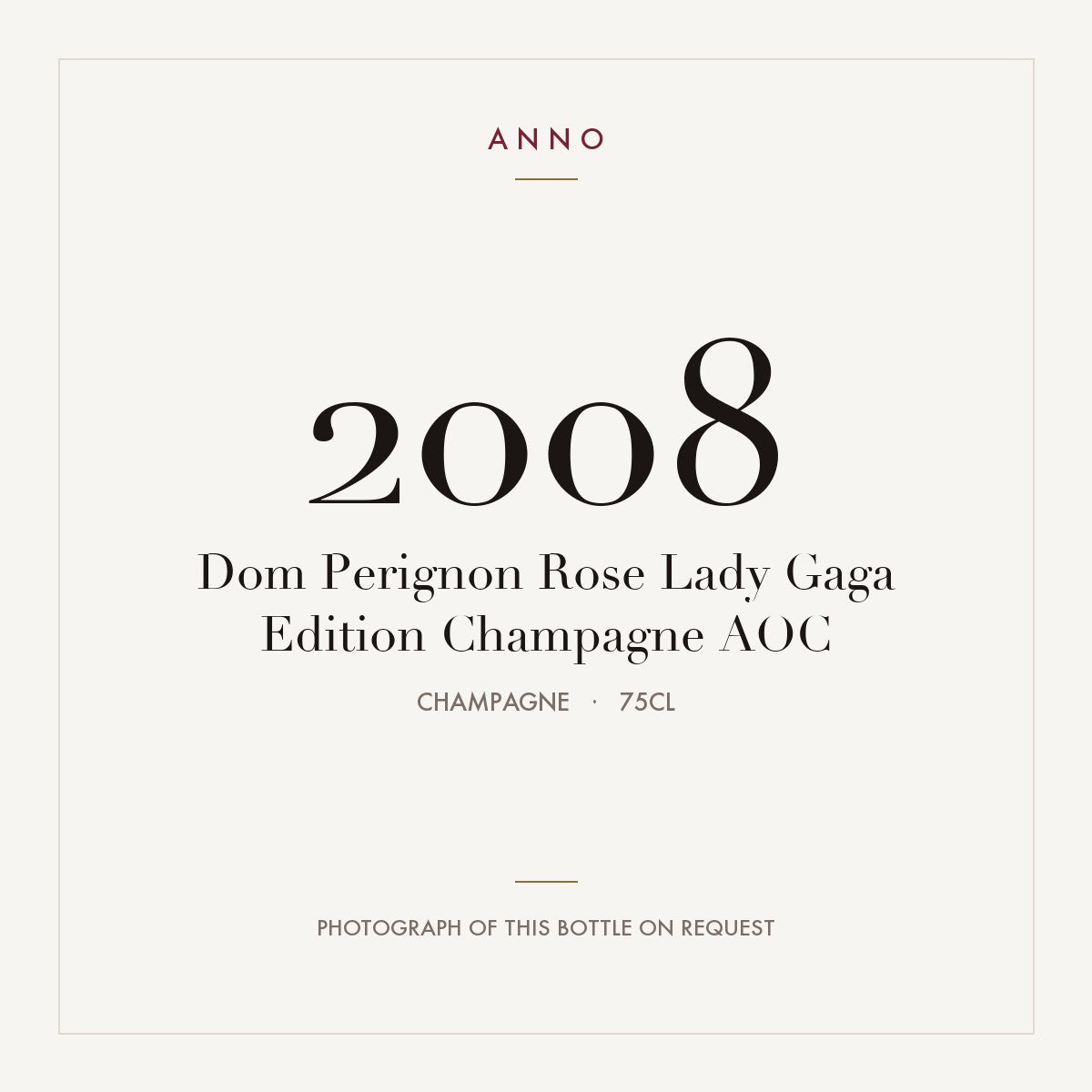 Dom Perignon Rose Lady Gaga Edition Champagne 2008 AOC 0,75l, Champagne — ANNO-jaargangkaart; foto van de echte fles op aanvraag