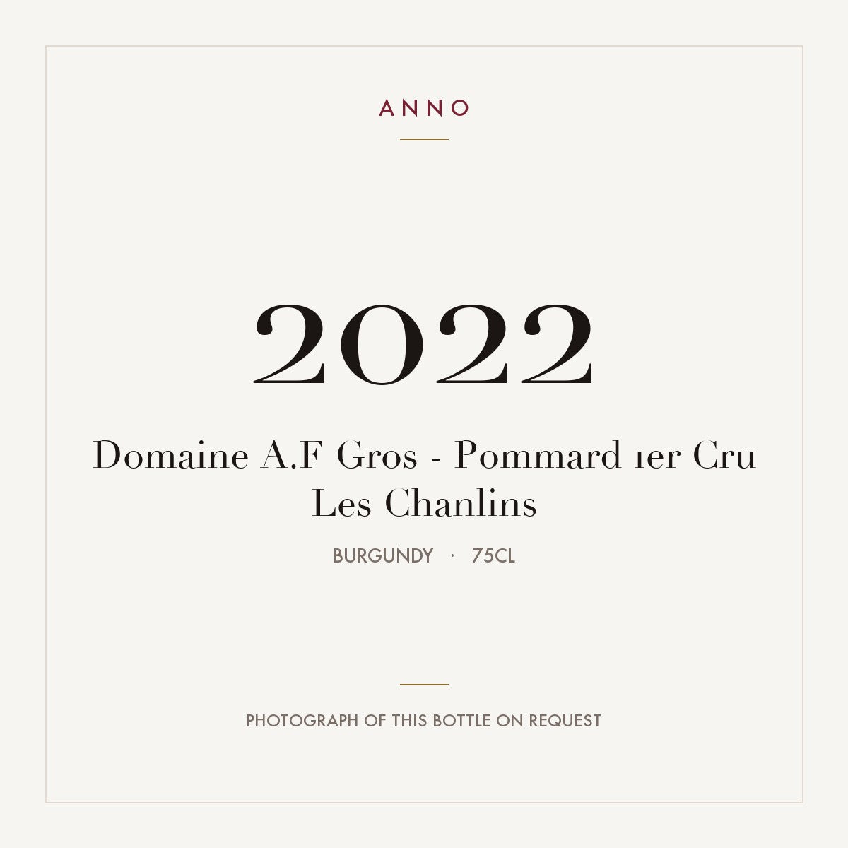 Domaine A.F. Gros Pommard Premier Cru Les Chanlins 2022 AOC 0,75l — ANNO vintage card; photograph of the actual bottle available on request
