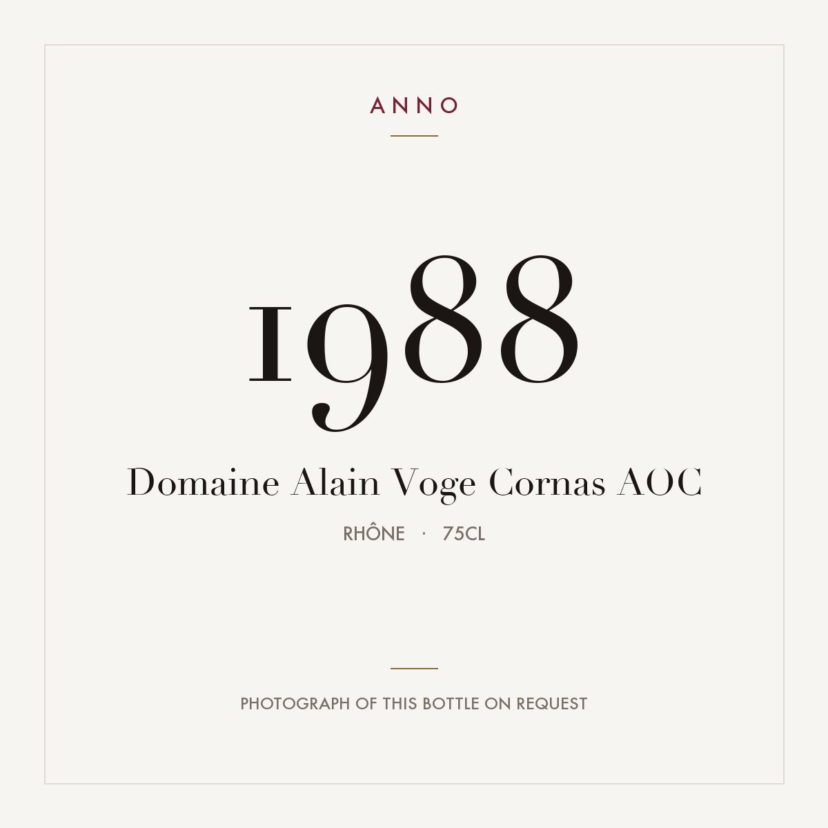 Domaine Alain Voge Cornas 1988 AOC 0,75l from Rhône — ANNO vintage card; photograph of the actual bottle available on request