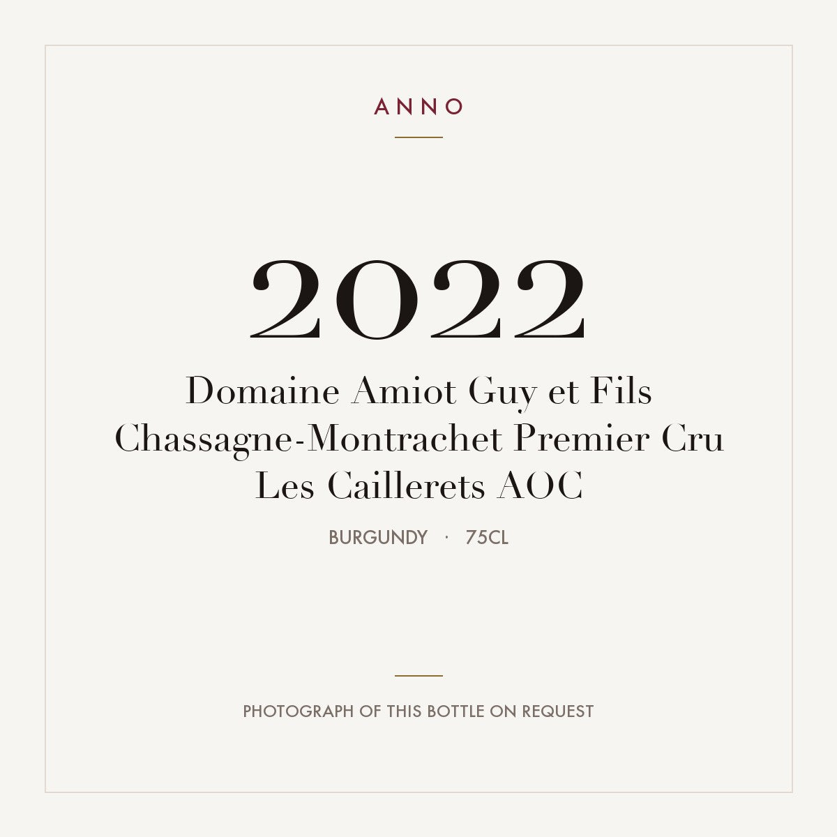 Domaine Amiot Guy et Fils Chassagne-Montrachet Premier Cru Les Caillerets 2022 AOC 0,75l, Bourgogne — carte millésime ANNO ; photo de la bouteille réelle disponible sur demande