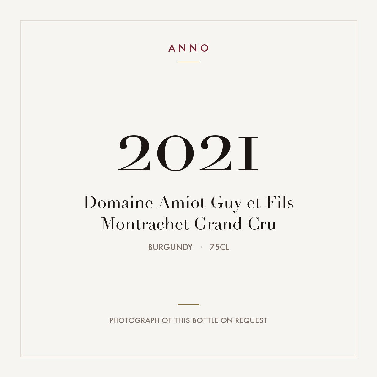 Domaine Amiot Guy et Fils Montrachet Grand Cru 2021 AOC 0,75l — carte millésime ANNO ; photo de la bouteille réelle disponible sur demande