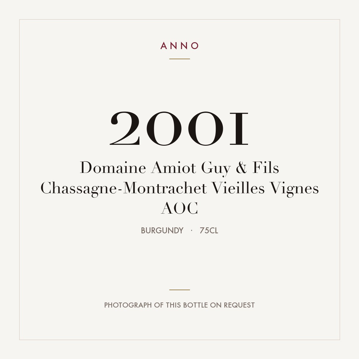 Domaine Amiot Guy & Fils Chassagne-Montrachet Vieilles Vignes 2001 AOC 0,75l from Burgundy — ANNO vintage card; photograph of the actual bottle available on request