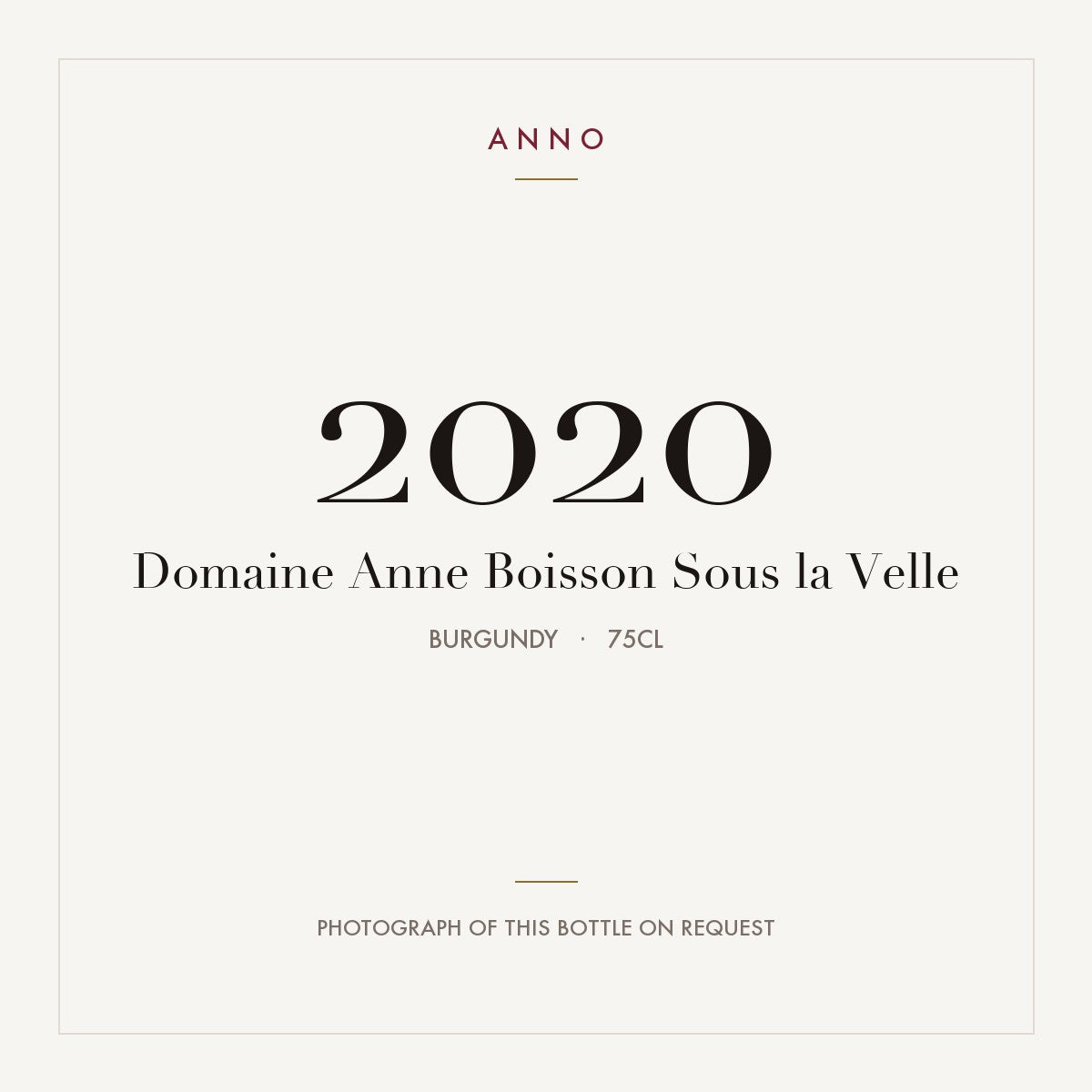 Domaine Anne Boisson Sous la Velle 2020 0,75l, Бургундия — карточка урожая ANNO; фото настоящей бутылки по запросу