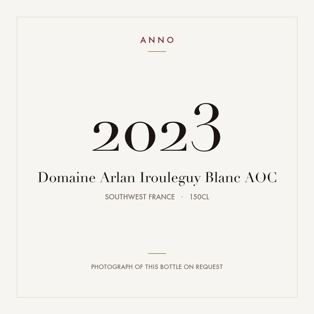 Domaine Arlan Irouleguy Blanc 2023 AOC 1,5l from Southwest France — ANNO vintage card; photograph of the actual bottle available on request