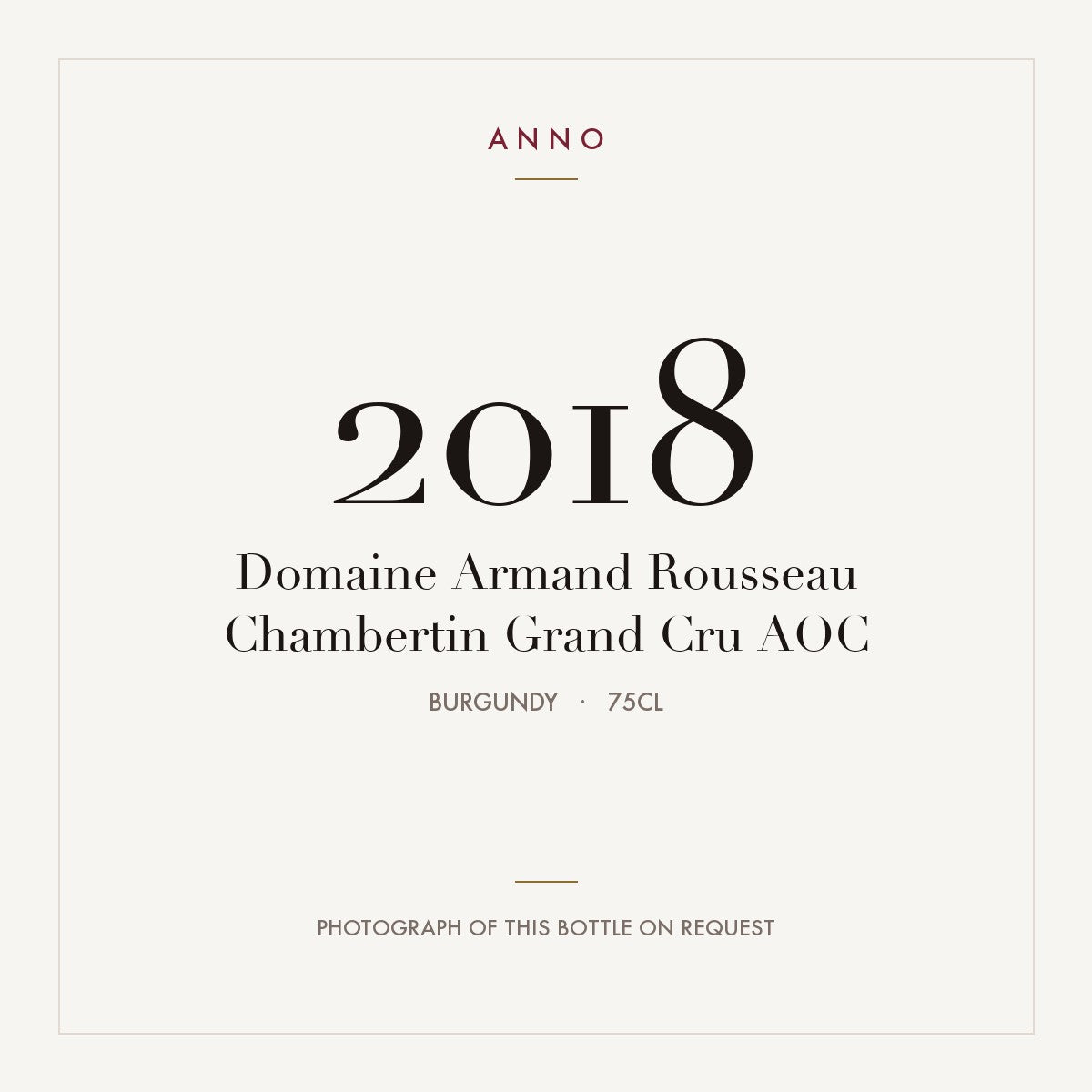 Domaine Armand Rousseau Chambertin Grand Cru 2018 AOC 0,75l, Borgoña — tarjeta de añada ANNO; foto de la botella real disponible bajo petición