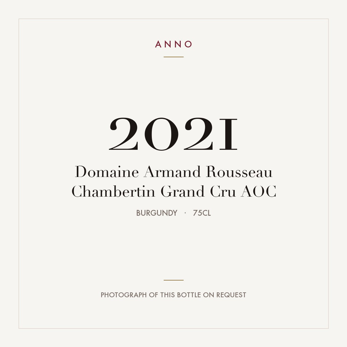 Domaine Armand Rousseau Chambertin Grand Cru 2021 AOC 0,75l, Бургундия — карточка урожая ANNO; фото настоящей бутылки по запросу