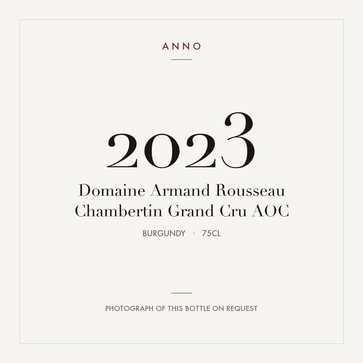 Domaine Armand Rousseau Chambertin Grand Cru 2023 AOC 0,75l, Borgoña — tarjeta de añada ANNO; foto de la botella real disponible bajo petición