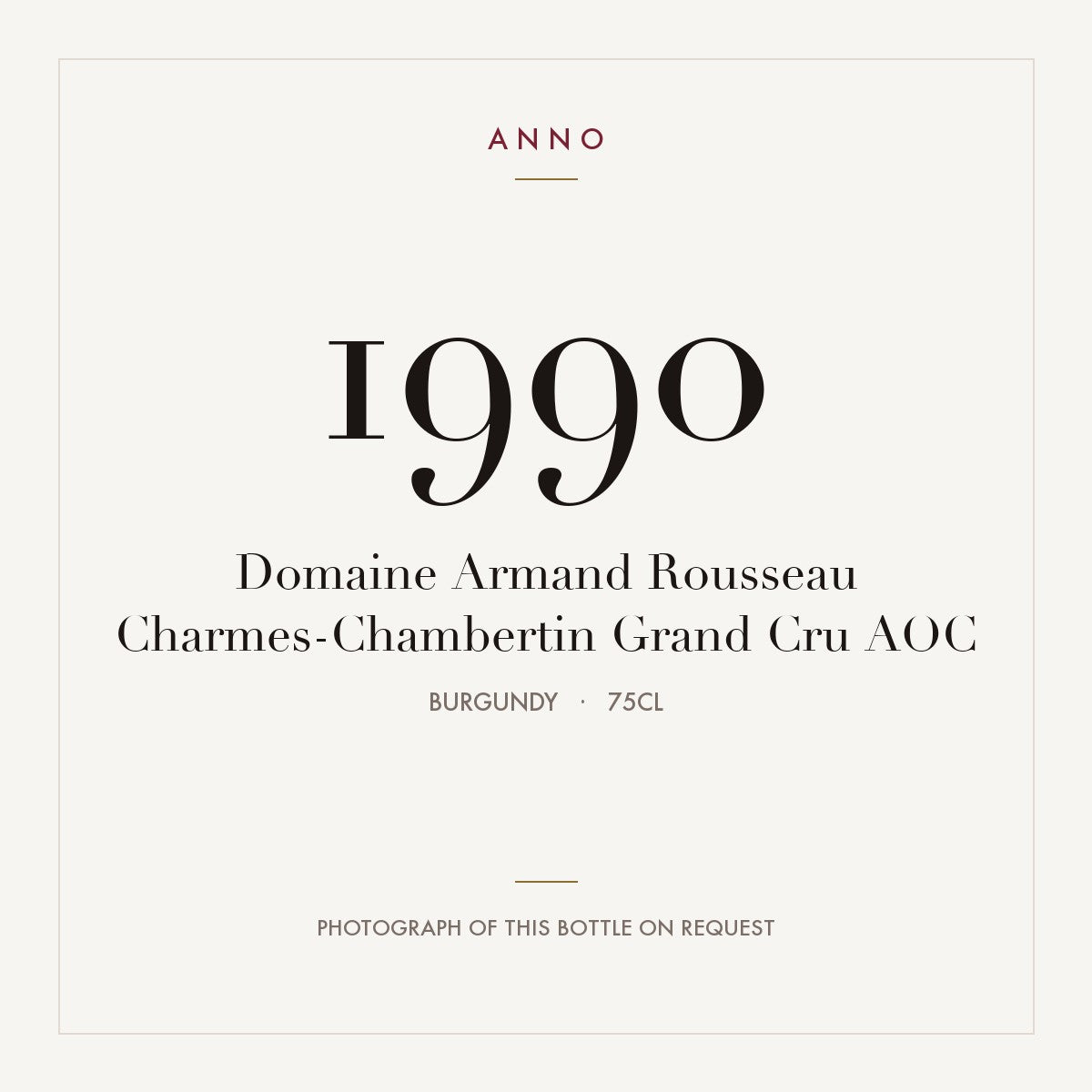Domaine Armand Rousseau Charmes-Chambertin Grand Cru 1990 AOC 0,75l, Bourgogne — ANNO-årgangskort; foto af den faktiske flaske på forespørgsel