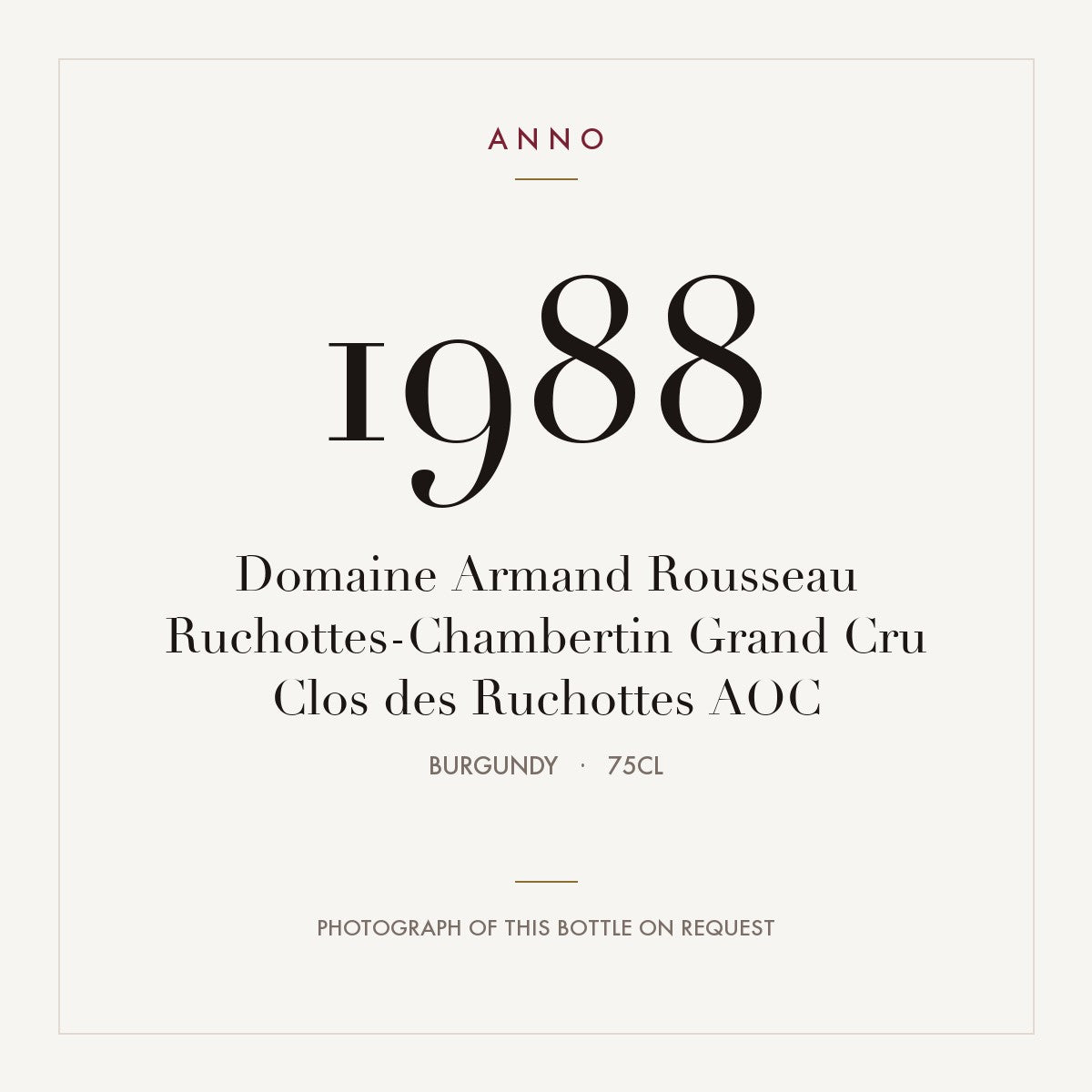 Domaine Armand Rousseau Ruchottes-Chambertin Grand Cru Clos des Ruchottes 1988 AOC 0,75l, ブルゴーニュ — ANNOヴィンテージカード。実際のボトルの写真はご要望に応じてご用意します