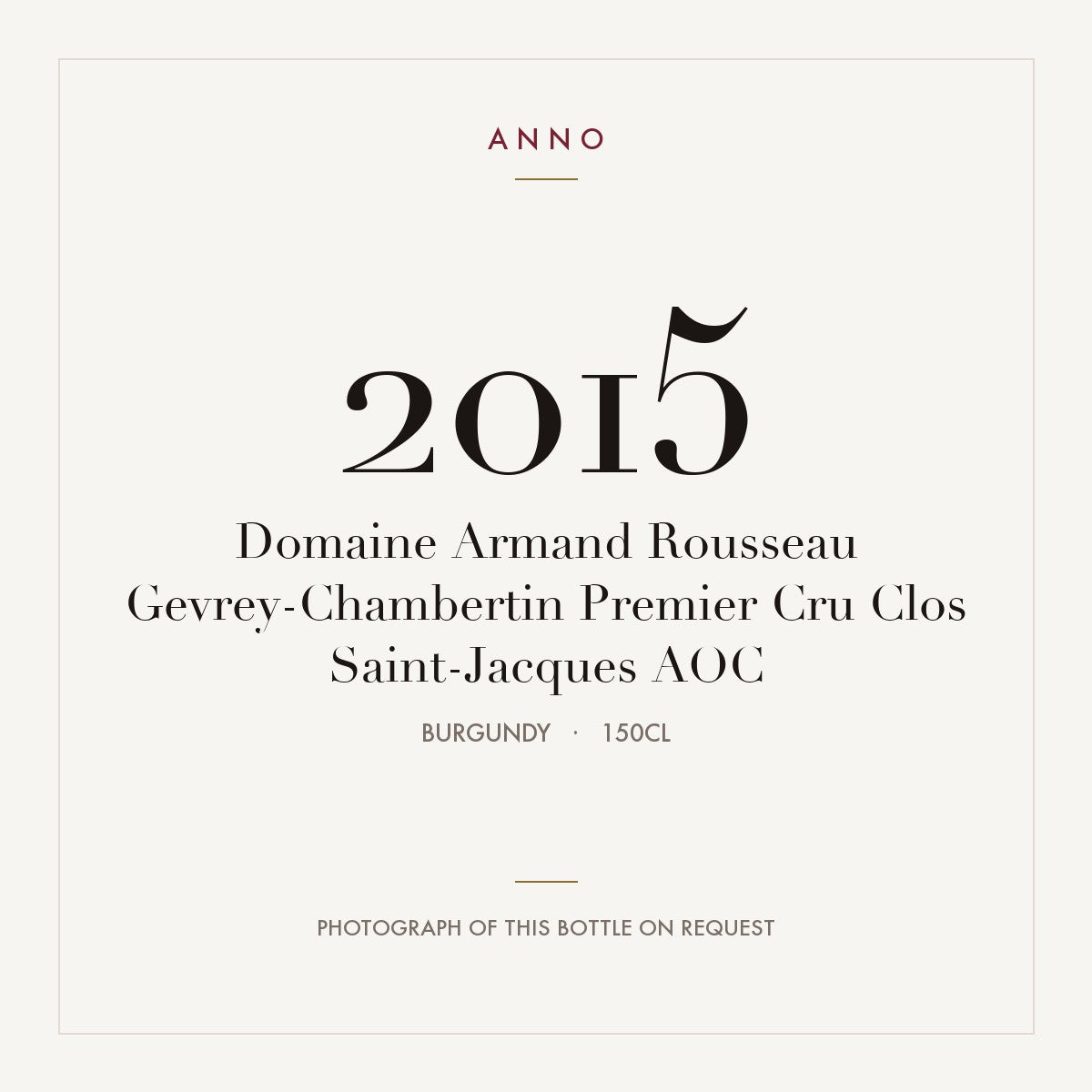 Domaine Armand Rousseau Gevrey-Chambertin Premier Cru Clos Saint-Jacques 2015 AOC 1,5l, Borgonha — cartão de colheita ANNO; fotografia da garrafa real disponível a pedido