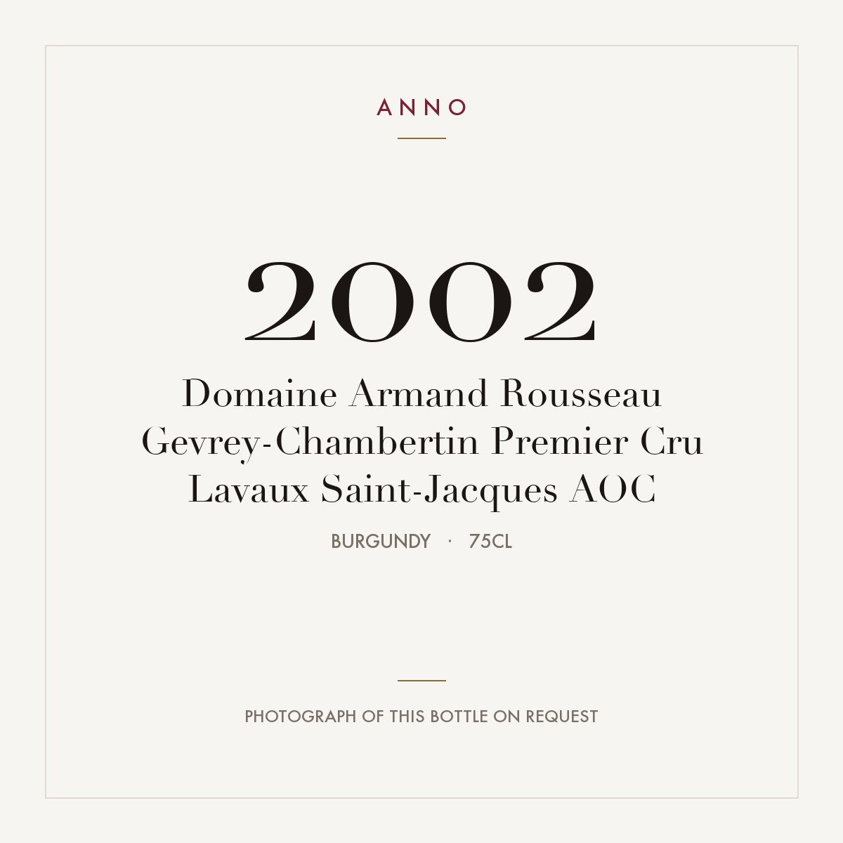Domaine Armand Rousseau Gevrey-Chambertin Premier Cru Lavaux Saint-Jacques 2002 AOC 0,75l from Burgundy — ANNO vintage card; photograph of the actual bottle available on request