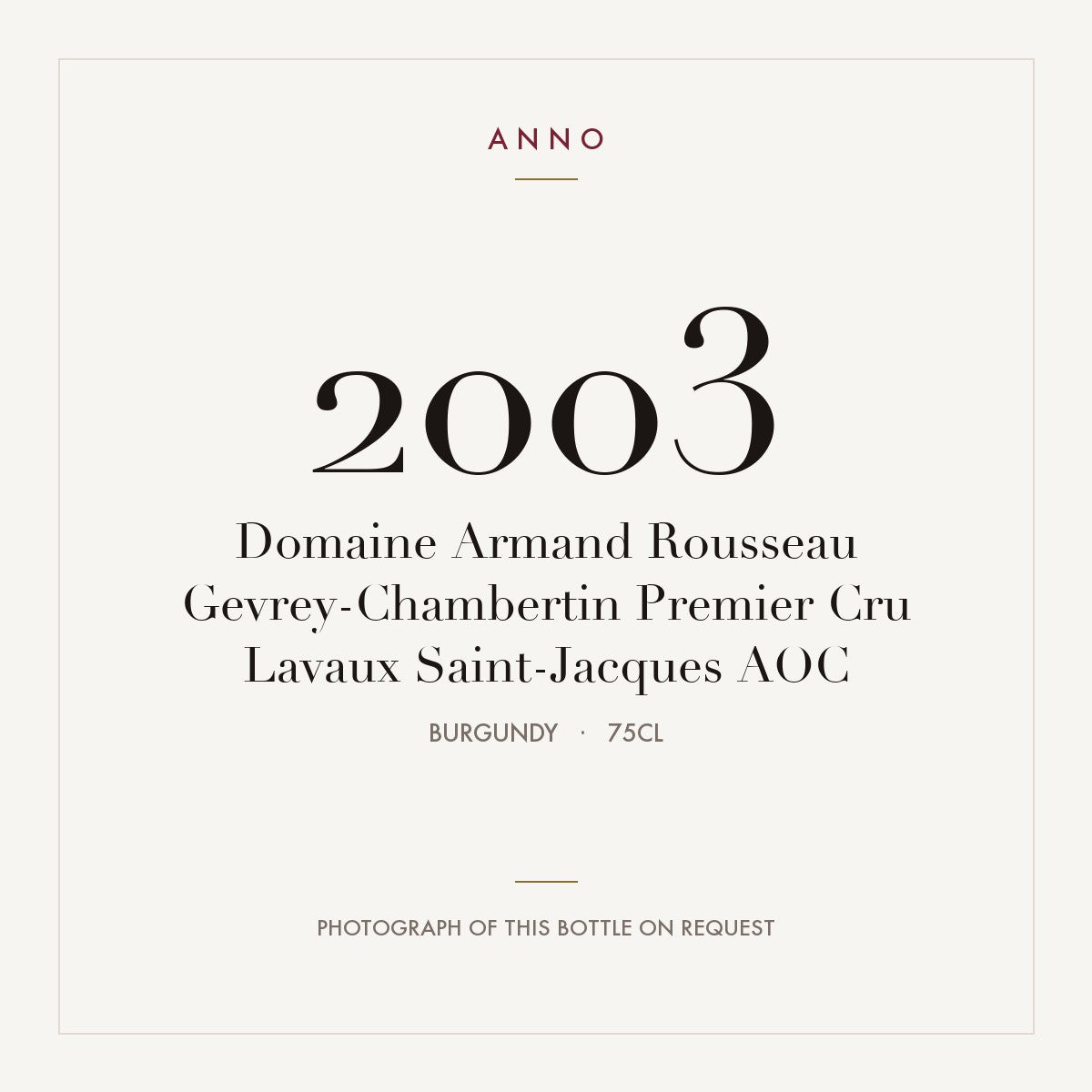 Domaine Armand Rousseau Gevrey-Chambertin Premier Cru Lavaux Saint-Jacques 2003 AOC 0,75l, Borgonha — cartão de colheita ANNO; fotografia da garrafa real disponível a pedido