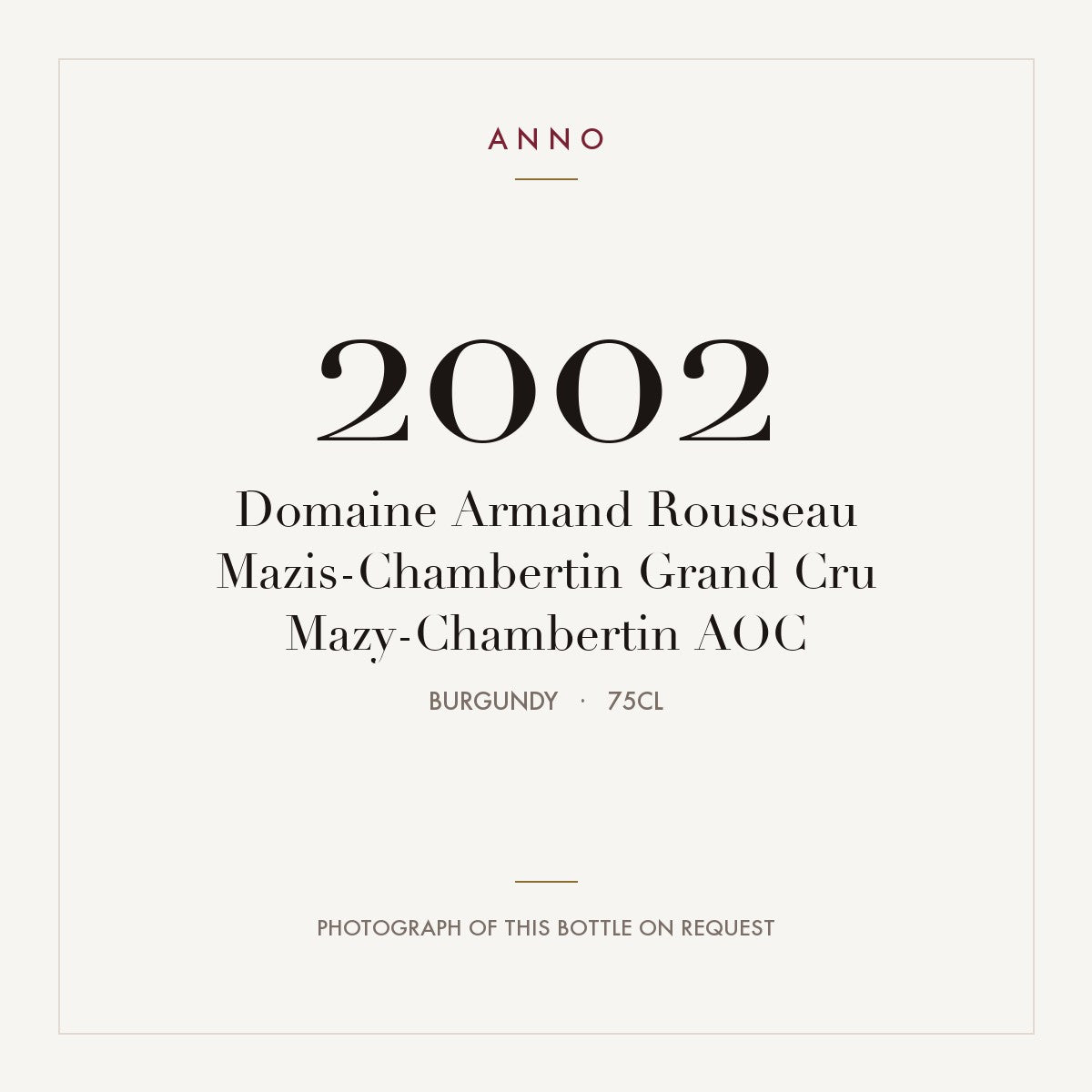 Domaine Armand Rousseau Mazis-Chambertin Grand Cru Mazy-Chambertin 2002 AOC 0,75l, Borgogna — card dell'annata ANNO; foto della bottiglia reale disponibile su richiesta