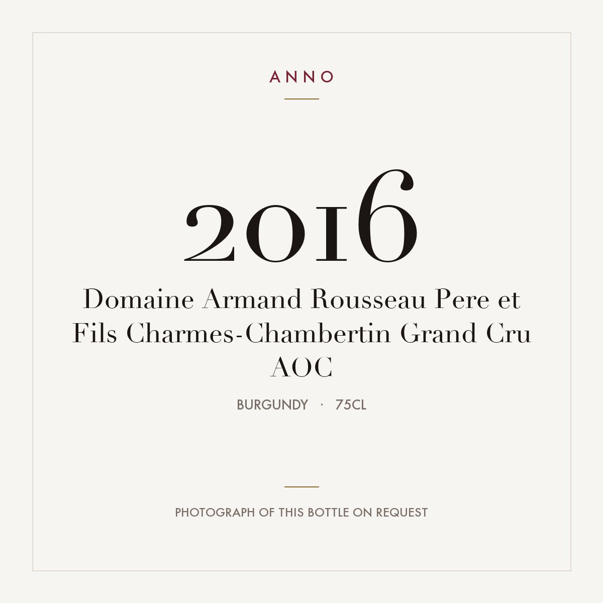 Domaine Armand Rousseau Pere et Fils Charmes-Chambertin Grand Cru 2016 AOC 0,75l, 勃根地 — ANNO 年份卡；實際酒瓶照片可應要求提供