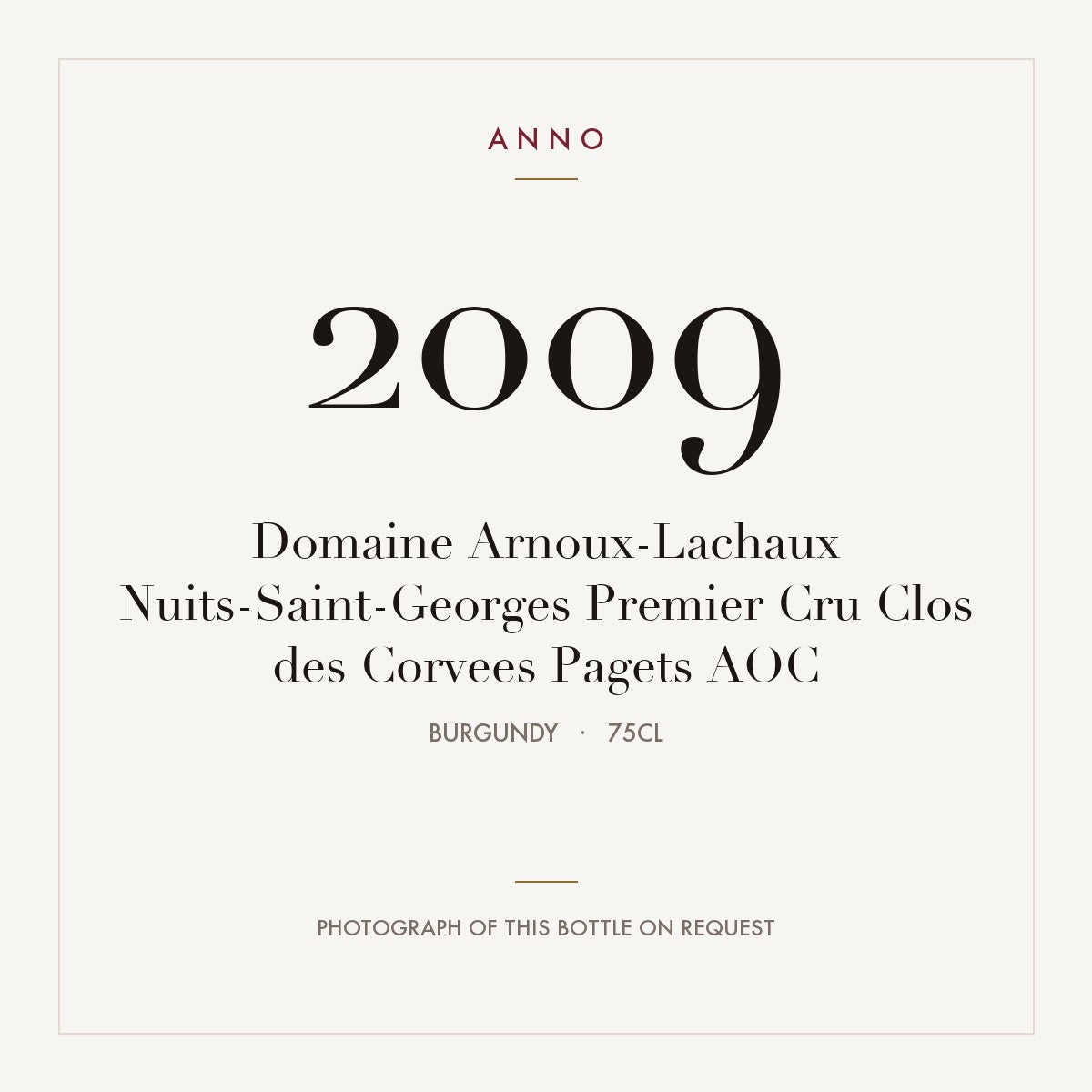 Domaine Arnoux-Lachaux Nuits-Saint-Georges Premier Cru Clos des Corvees Pagets 2009 AOC 0,75l, Borgoña — tarjeta de añada ANNO; foto de la botella real disponible bajo petición