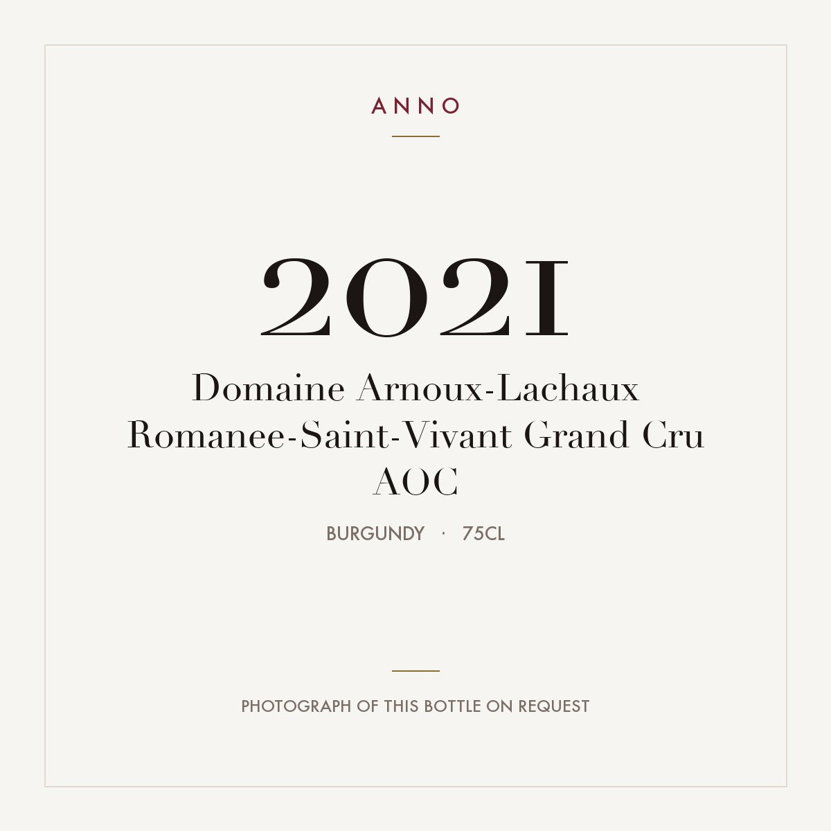 Domaine Arnoux-Lachaux Romanee-Saint-Vivant Grand Cru 2021 AOC 0,75l, Bourgogne — ANNO-jaargangkaart; foto van de echte fles op aanvraag