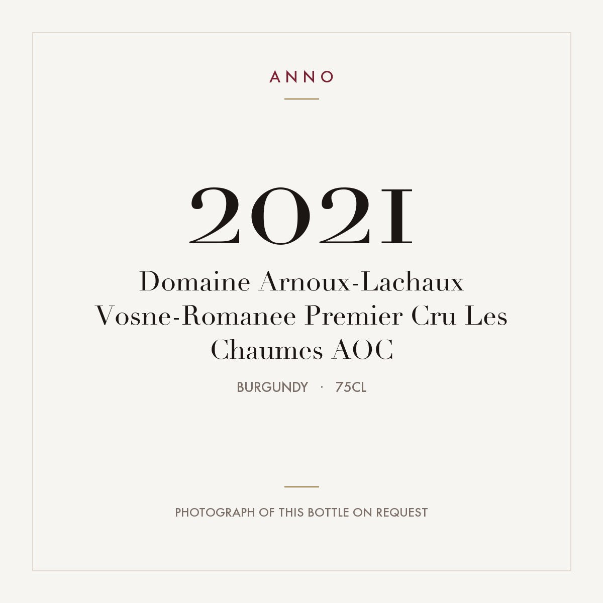 Domaine Arnoux-Lachaux Vosne-Romanee Premier Cru Les Chaumes 2021 AOC 0,75l, ブルゴーニュ — ANNOヴィンテージカード。実際のボトルの写真はご要望に応じてご用意します