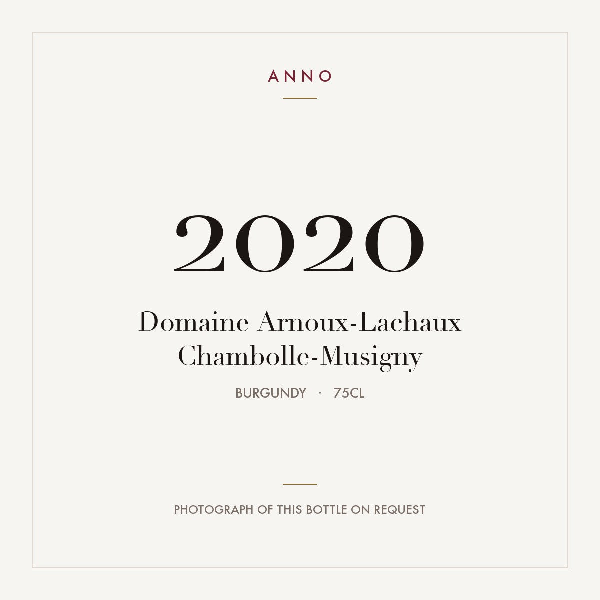 Domaine Arnoux-Lachaux Chambolle-Musigny 2020 AOC 0,75l — carte millésime ANNO ; photo de la bouteille réelle disponible sur demande
