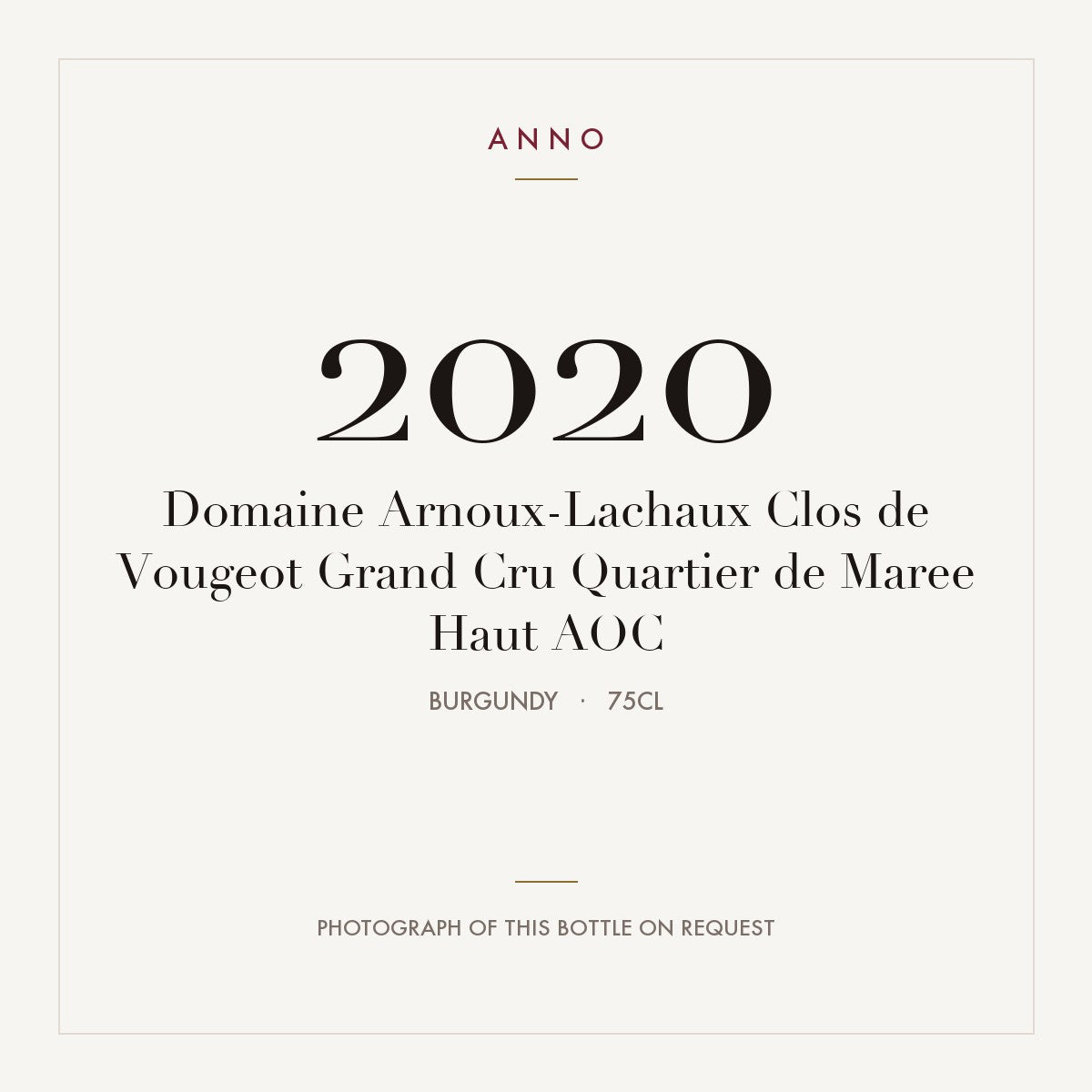 Domaine Arnoux-Lachaux Clos de Vougeot Grand Cru Quartier de Maree Haut 2020 AOC 0,75l, Bourgogne — ANNO-årgangskort; foto af den faktiske flaske på forespørgsel