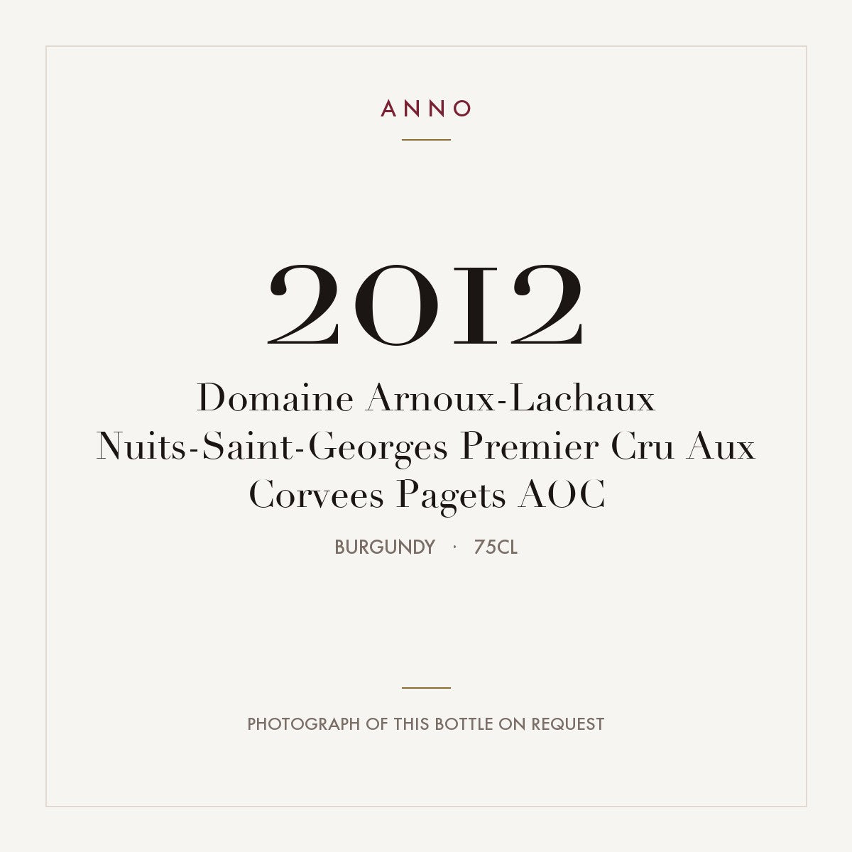 Domaine Arnoux-Lachaux Nuits-Saint-Georges Premier Cru Aux Corvees Pagets 2012 AOC 0,75l, Bourgogne — ANNO-jaargangkaart; foto van de echte fles op aanvraag