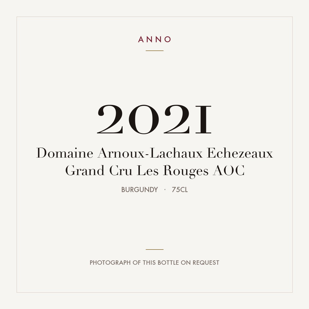 Domaine Arnoux-Lachaux Echezeaux Grand Cru Les Rouges 2021 AOC 0,75l, Bourgogne — ANNO-årgangskort; foto af den faktiske flaske på forespørgsel