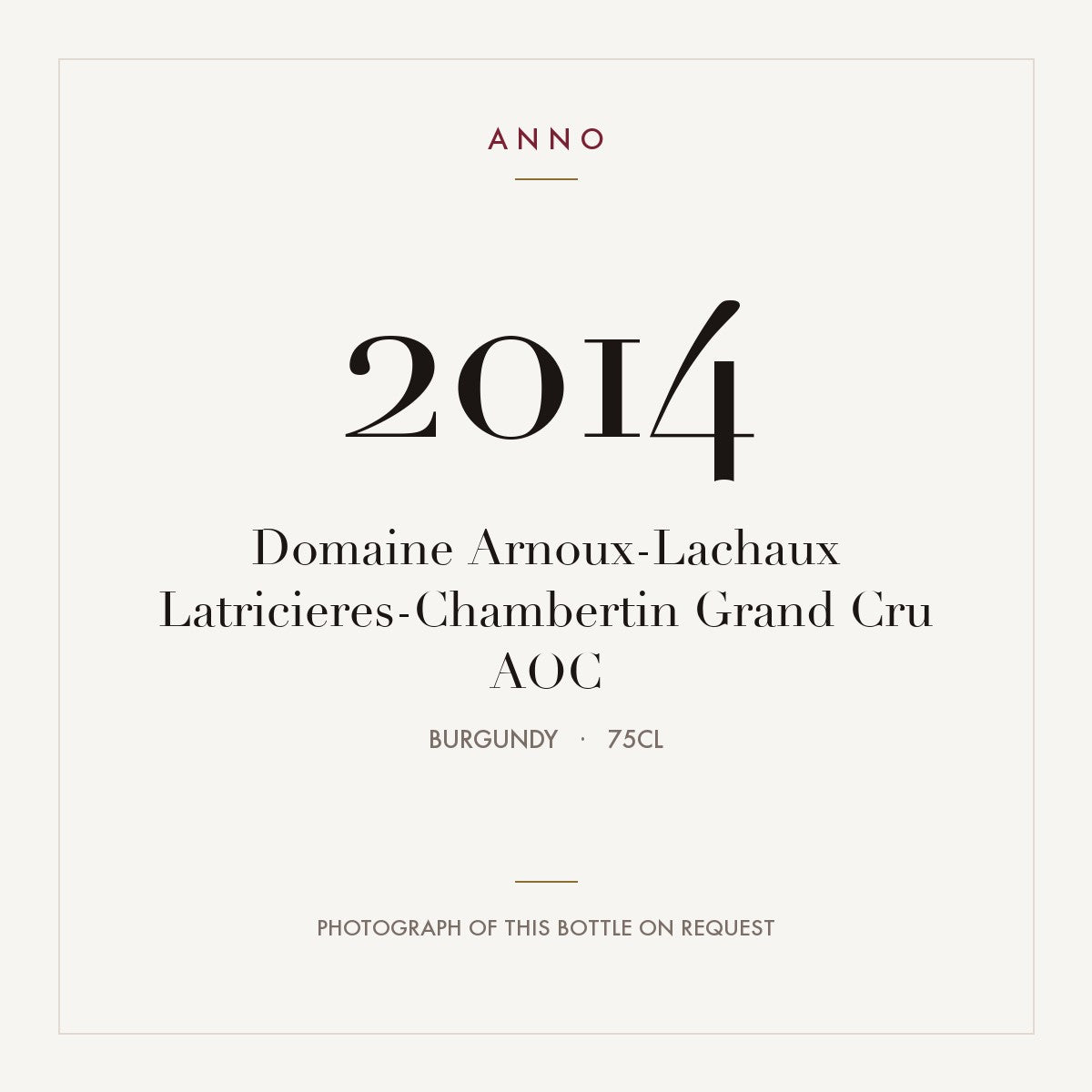 Domaine Arnoux-Lachaux Latricieres-Chambertin Grand Cru 2014 AOC 0,75l, 勃根地 — ANNO 年份卡；實際酒瓶照片可應要求提供