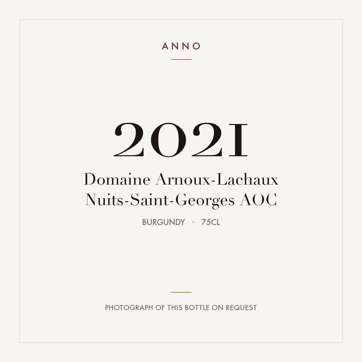 Domaine Arnoux-Lachaux Nuits-Saint-Georges 2021 AOC 0,75l, Borgonha — cartão de colheita ANNO; fotografia da garrafa real disponível a pedido